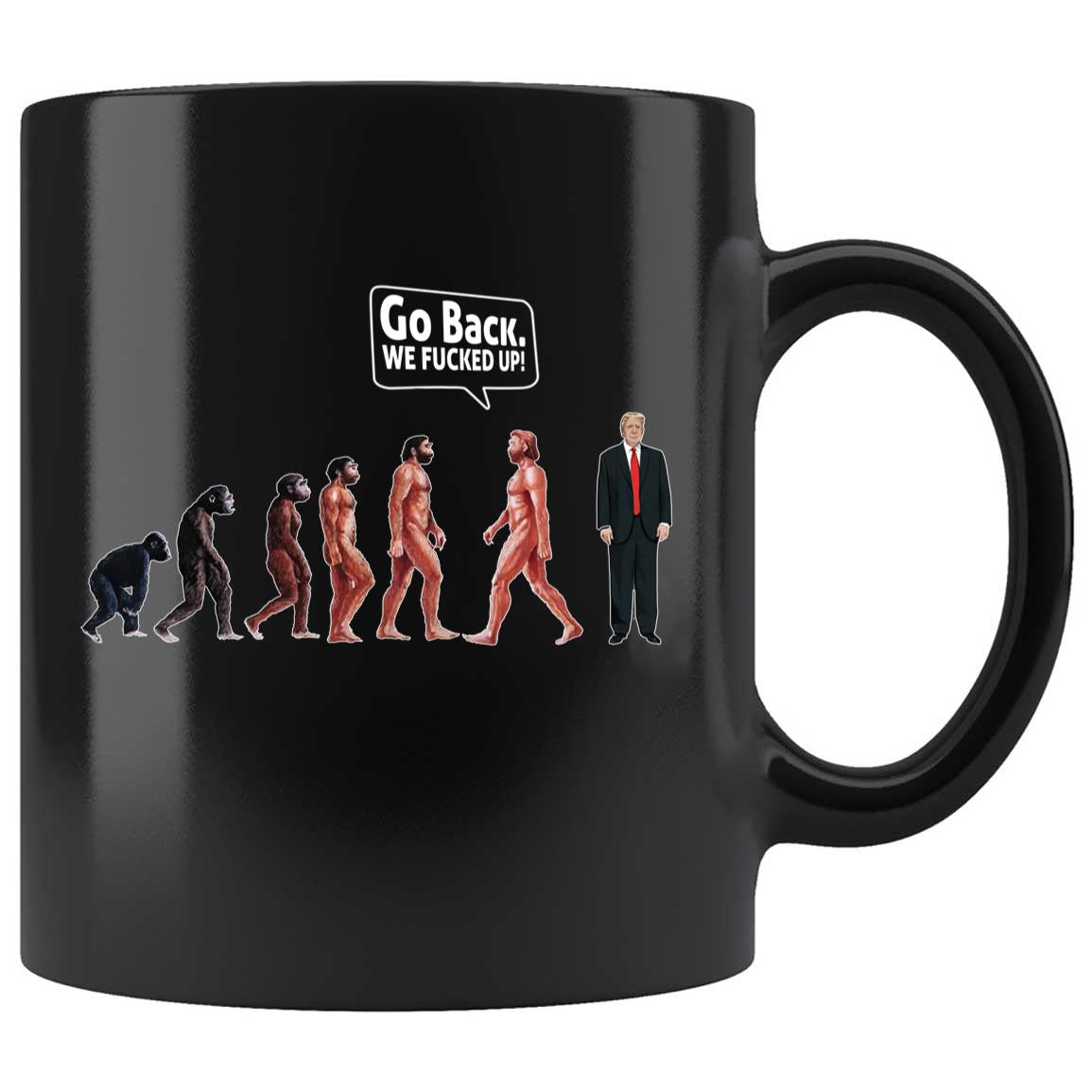 Skitongifts Coffee Mug Funny Ceramic Novelty Go Back We Fucked Up Rc0GIha