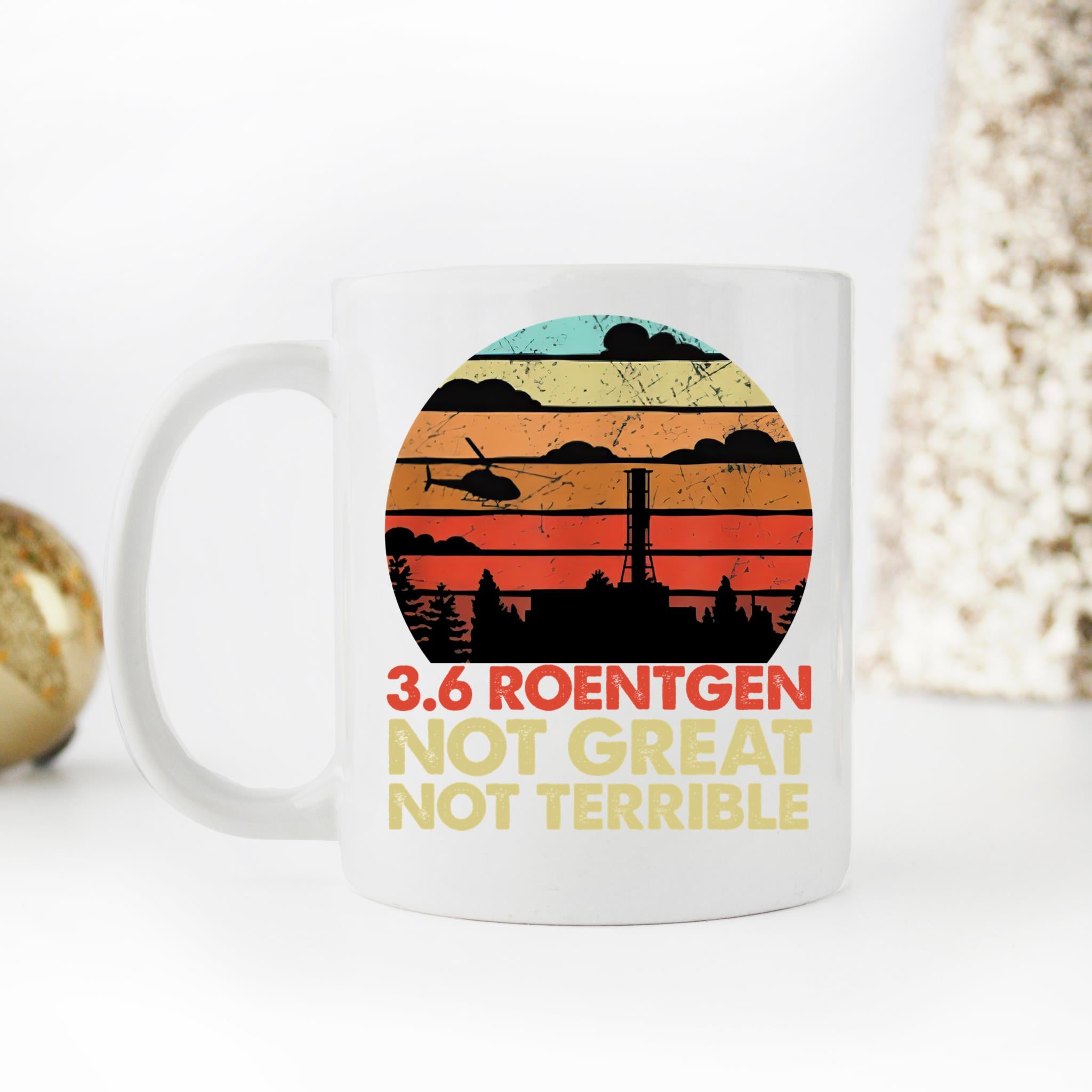 Skitongifts Coffee Mug Funny Ceramic Novelty 3.6 Roentgen Not Great, Not Terrible VzZxo4t