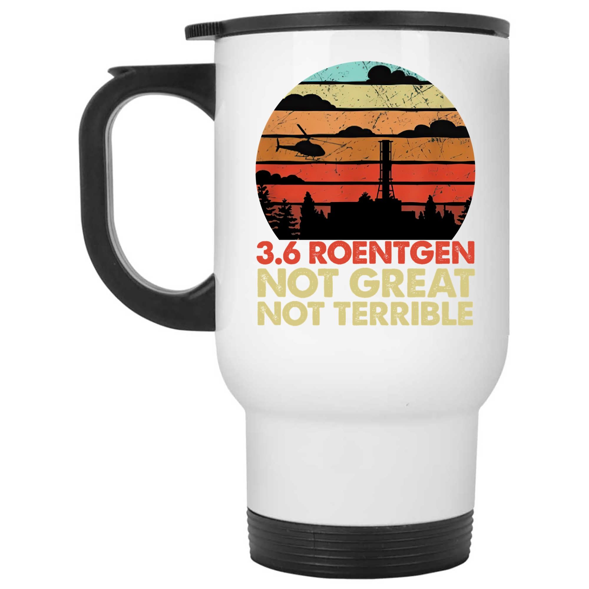Skitongifts Coffee Mug Funny Ceramic Novelty 3.6 Roentgen Not Great, Not Terrible VzZxo4t