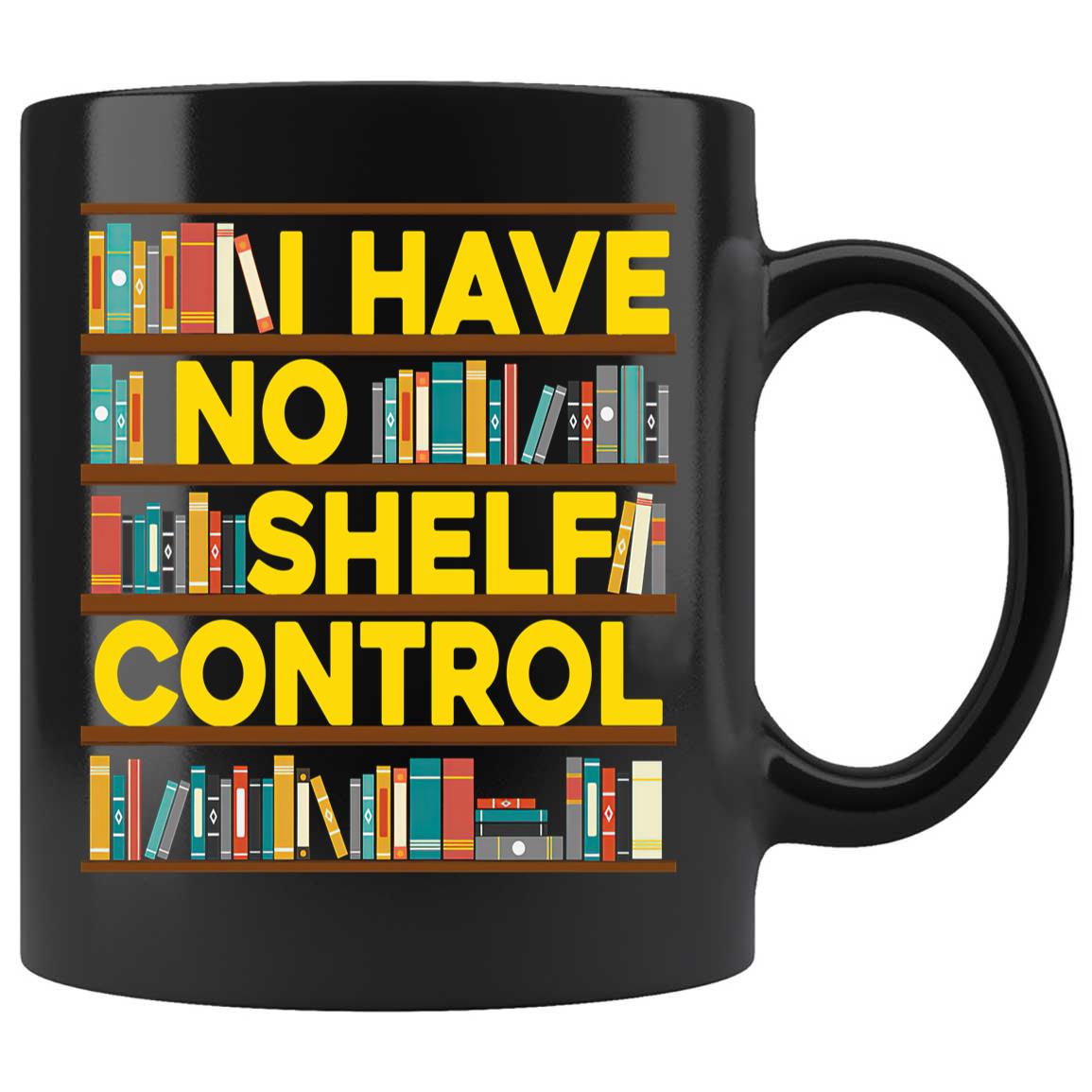 Skitongifts Coffee Mug Funny Ceramic Novelty I Have No Shelf Control wihqO4J