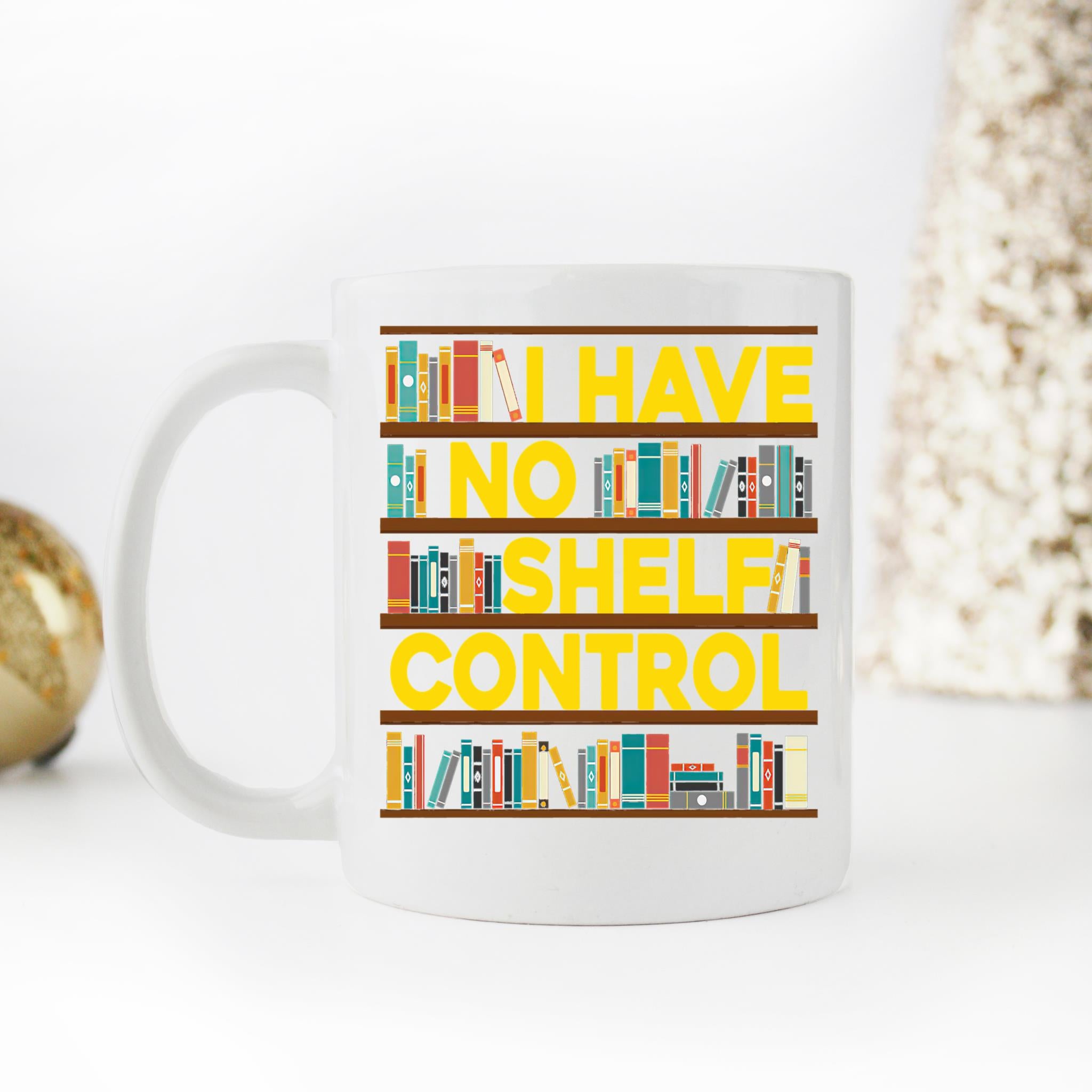 Skitongifts Coffee Mug Funny Ceramic Novelty I Have No Shelf Control wihqO4J