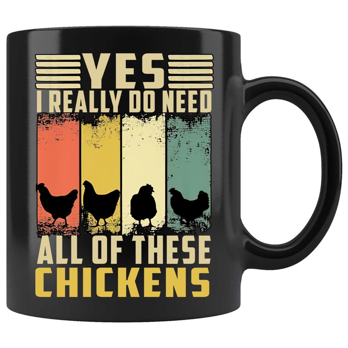 Skitongifts Coffee Mug Funny Ceramic Novelty Yes I Really Do Need All These Chickens ITRX2m3