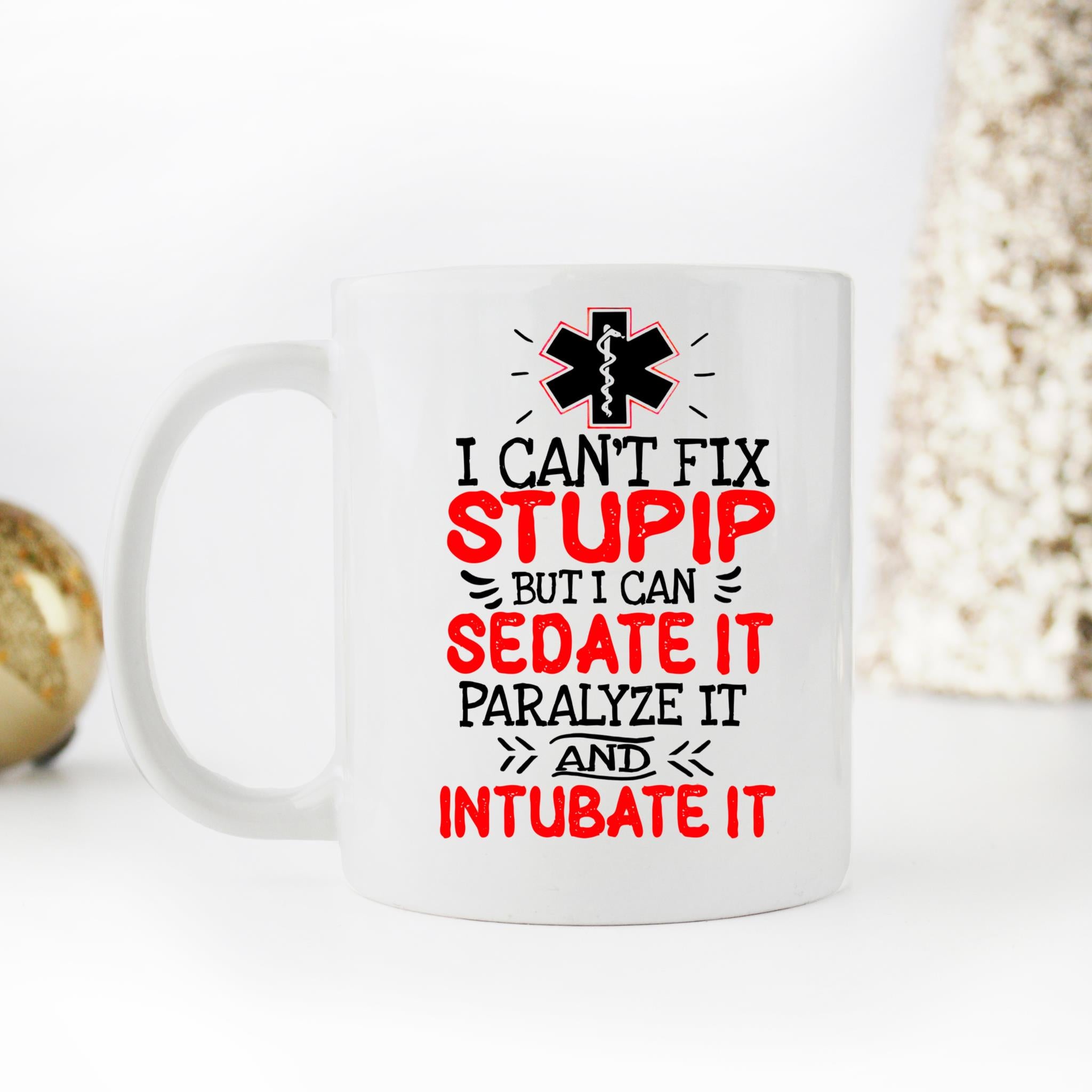 Skitongifts Coffee Mug Funny Ceramic Novelty I Can't Fix Stupid But I Can Sedate It Paralyze It A1dzKGp