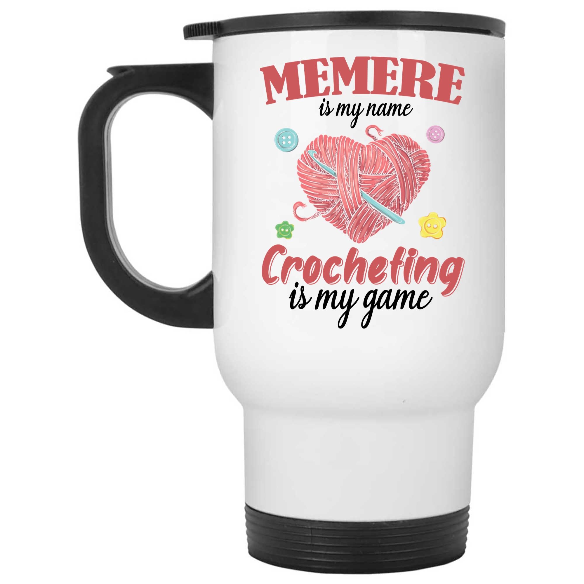 Skitongifts Coffee Mug Funny Ceramic Novelty Memere Is My Name Crocheting Is My Game eI62pxv