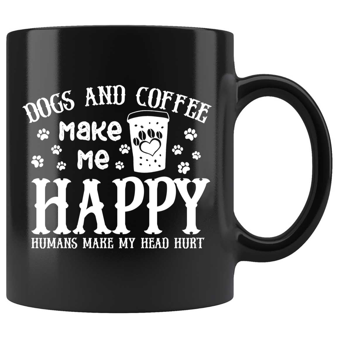 Skitongifts Coffee Mug Funny Ceramic Novelty Dogs And Coffee Make Me Happy Humans Make My Head Hurt qDrOOIp