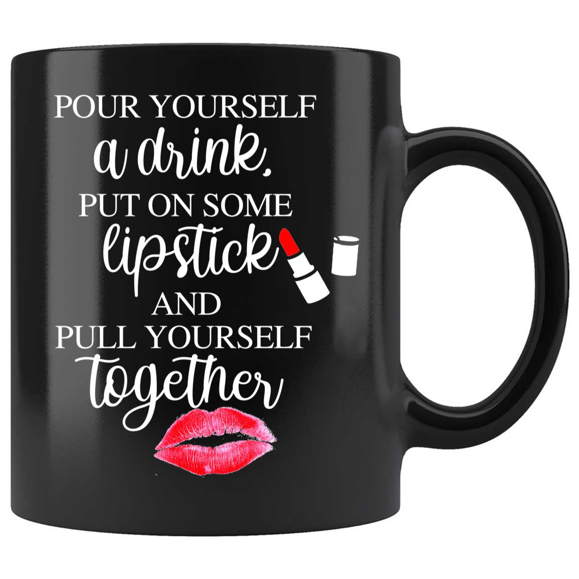Skitongifts Coffee Mug Funny Ceramic Novelty Pour Yourself A Drink Put On Some Lipstick mFQI9cO