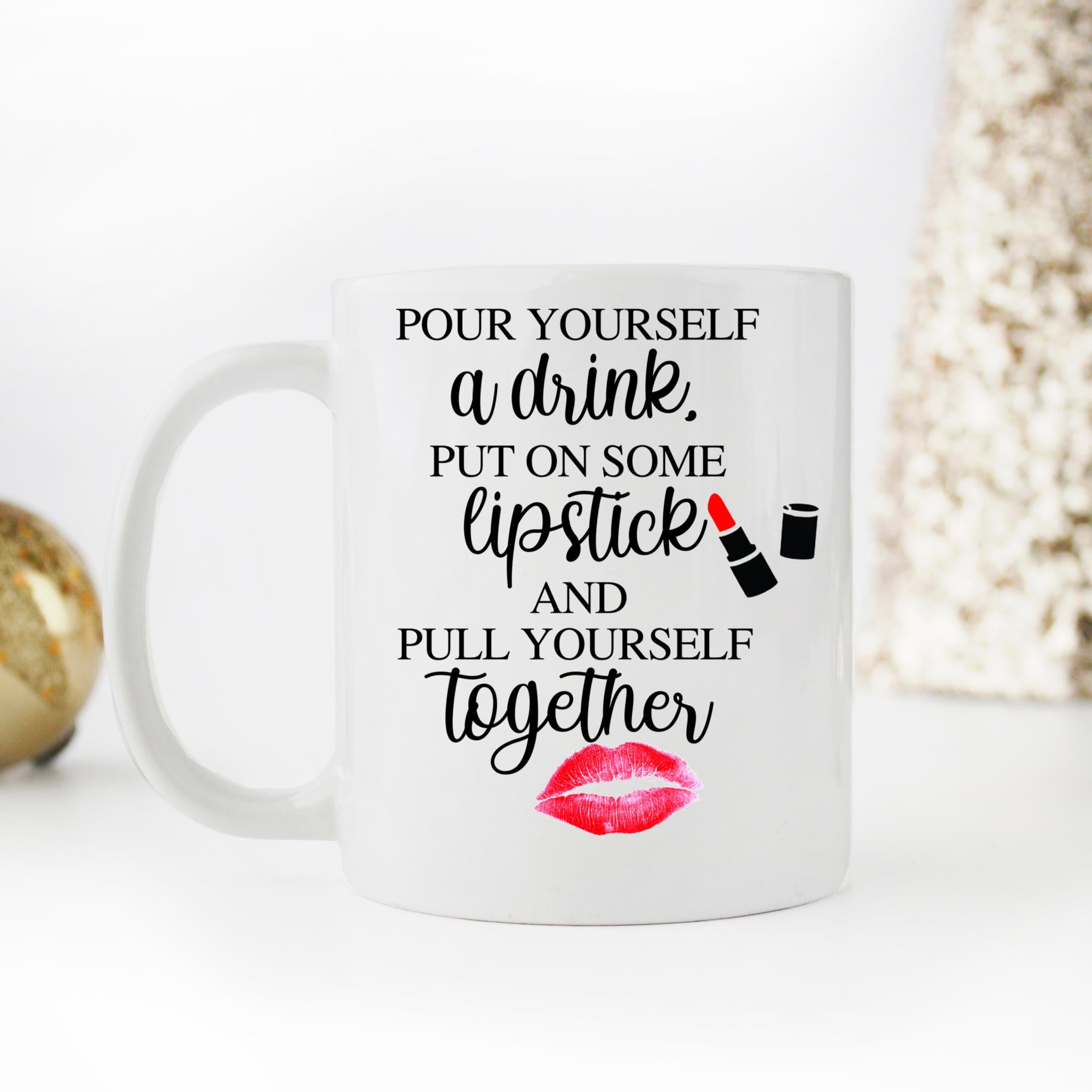 Skitongifts Coffee Mug Funny Ceramic Novelty Pour Yourself A Drink Put On Some Lipstick mFQI9cO