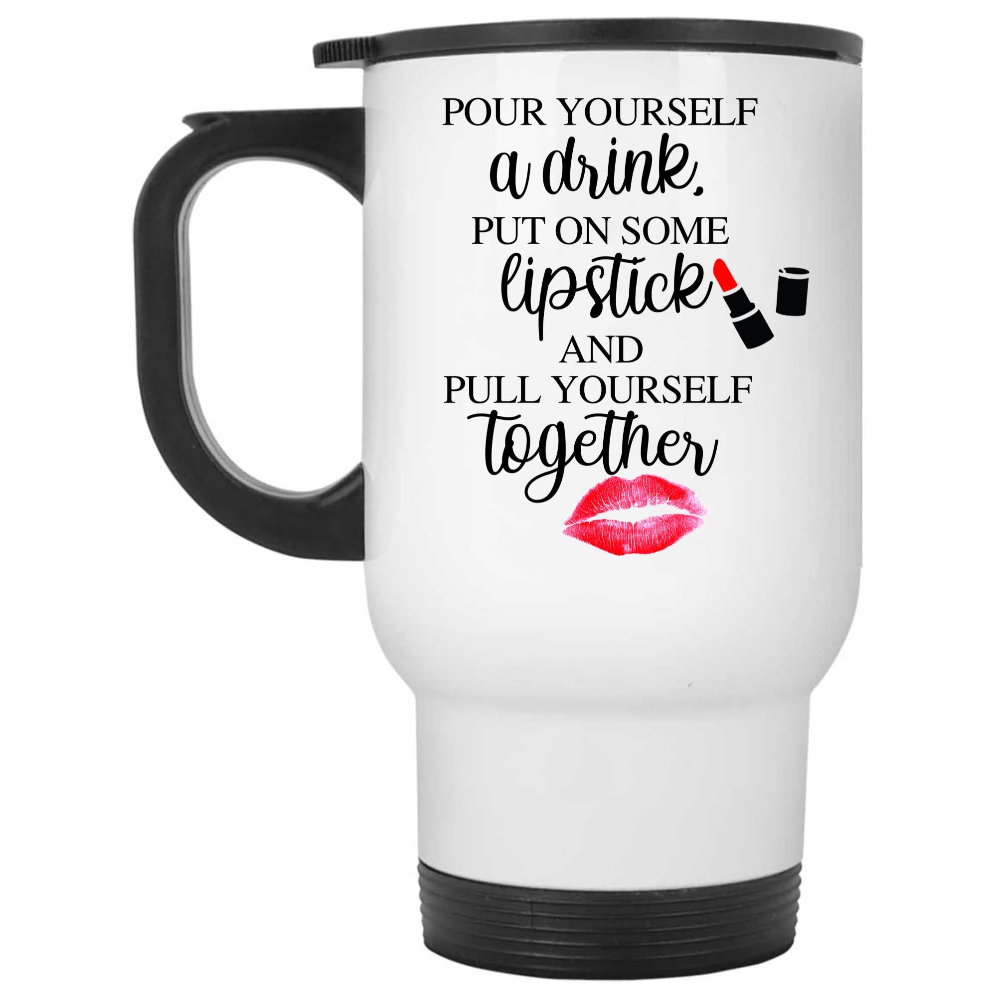 Skitongifts Coffee Mug Funny Ceramic Novelty Pour Yourself A Drink Put On Some Lipstick mFQI9cO