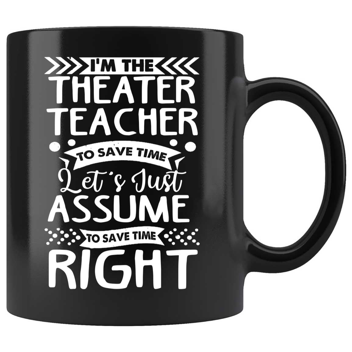 Skitongifts Coffee Mug Funny Ceramic Novelty I Am The Theater Teacher ClJdOzw