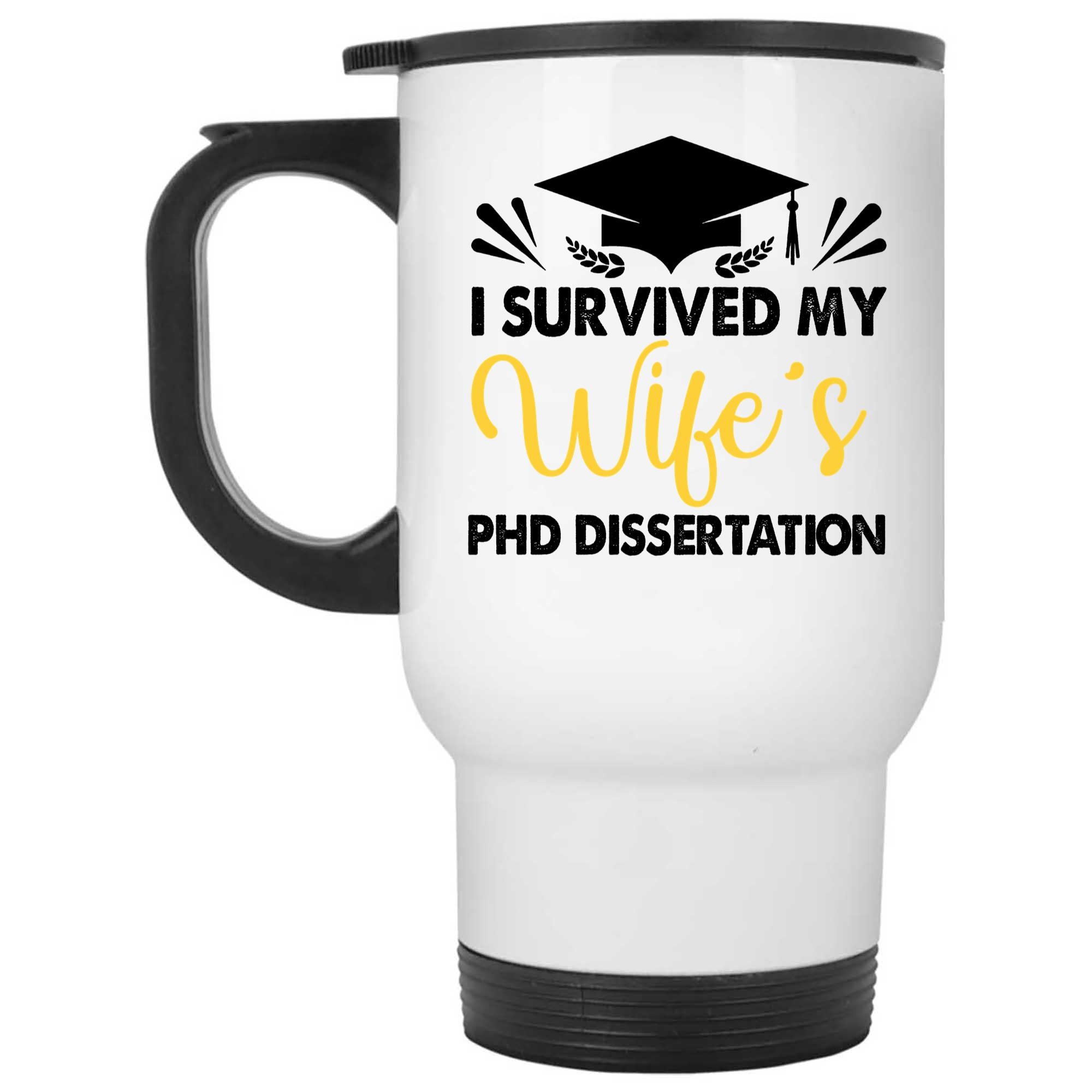 Skitongifts Coffee Mug Funny Ceramic Novelty I Survived My Wife's Dissertation Funny Doctor Md Graduation wTqA5NO
