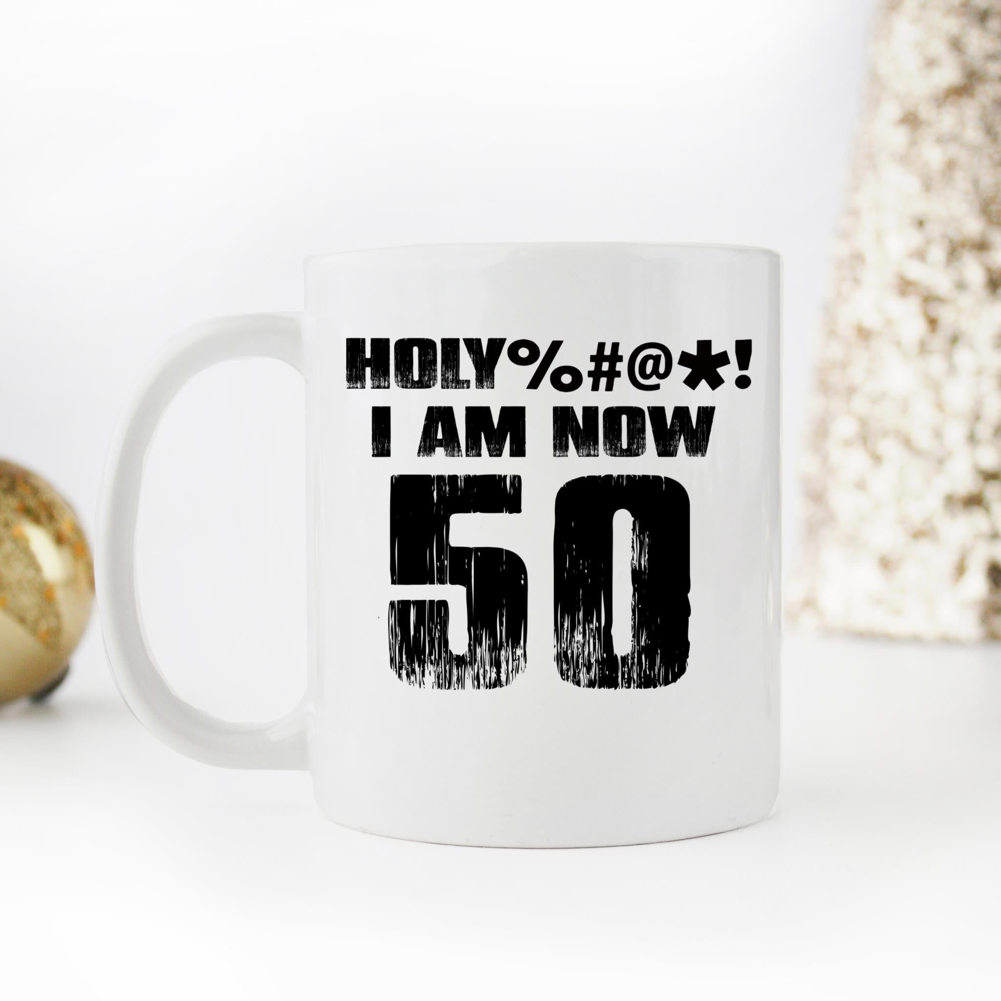 Skitongifts Coffee Mug Funny Ceramic Novelty 50th Birthday-Holy I'm Now 50 KXiE16x