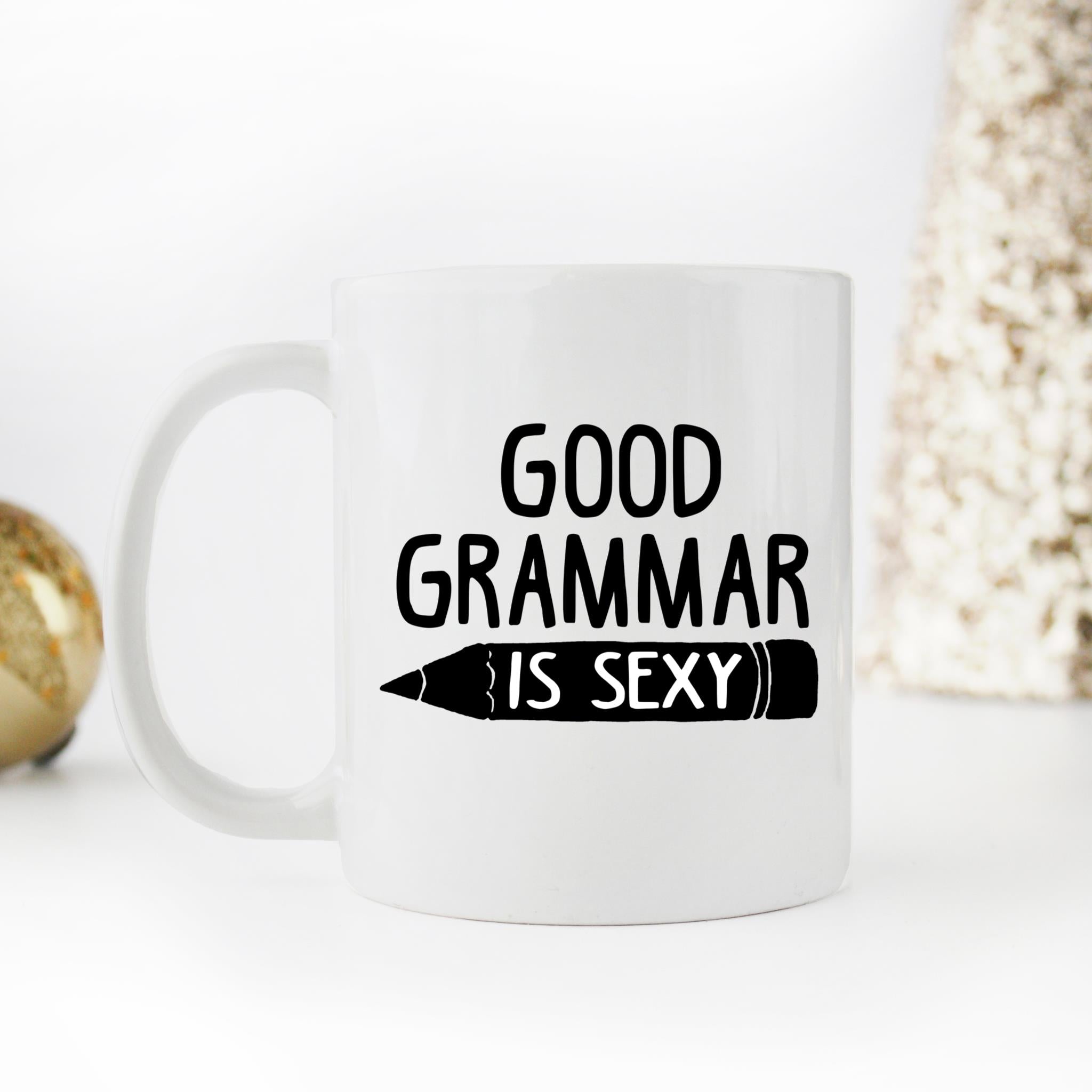 Skitongifts Coffee Mug Funny Ceramic Novelty Good Grammar Is Sexy Zsvn9Vy