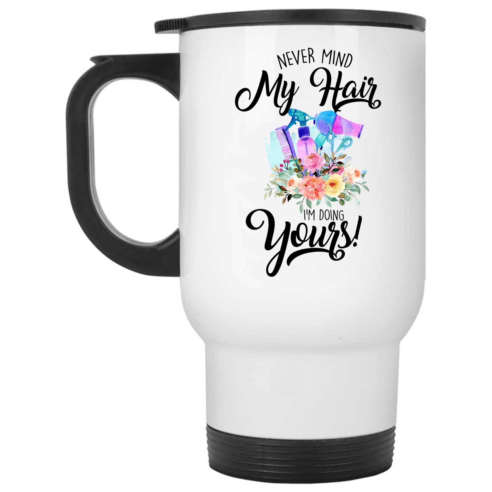 Skitongifts Coffee Mug Funny Ceramic Novelty Never Mind My Hair I'm Doing Yours Floral Hairdresser QEXu0tU