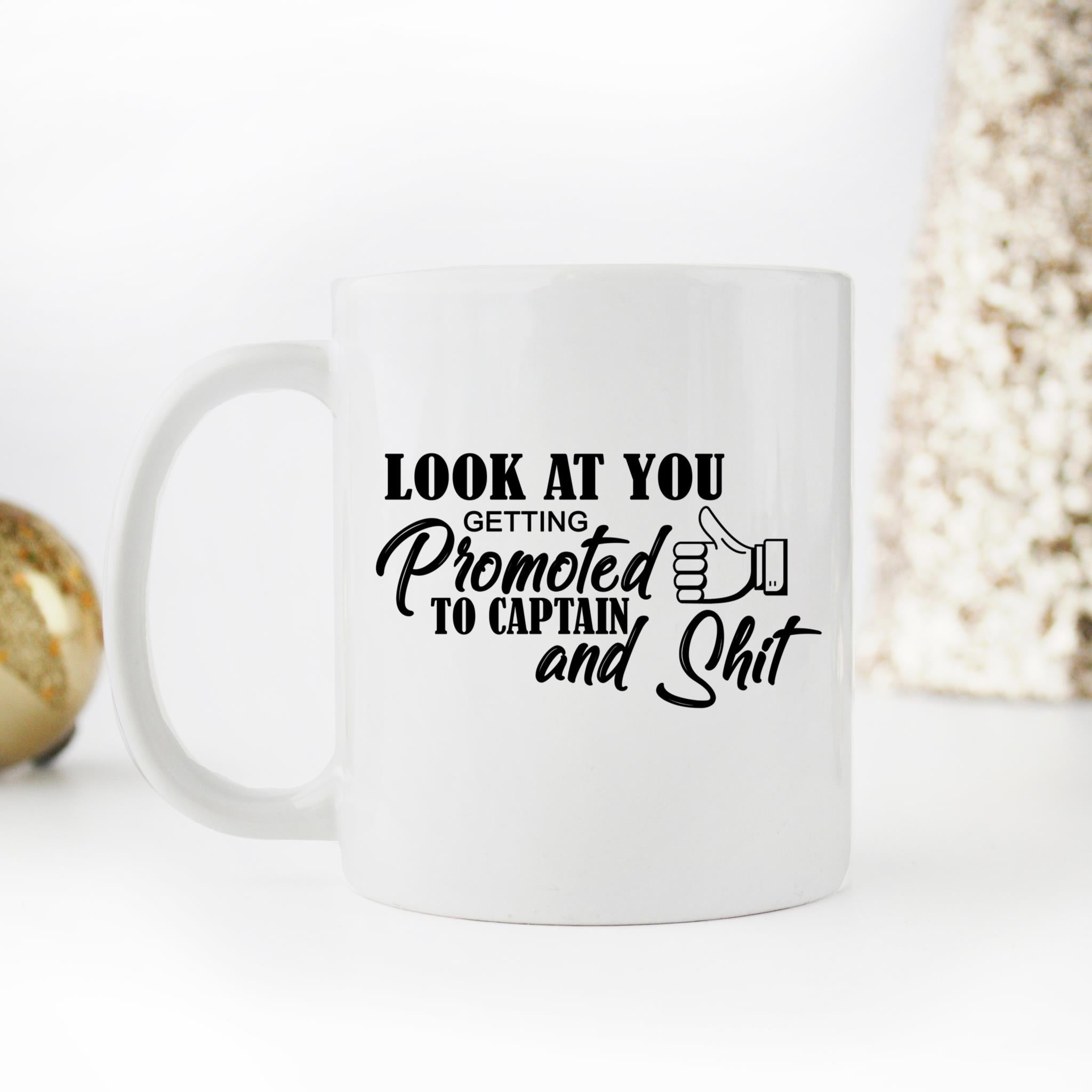 Skitongifts Coffee Mug Funny Ceramic Novelty Look At You Getting Promoted To Captain And Shit, Captain Promotion Gift 4NybcXC