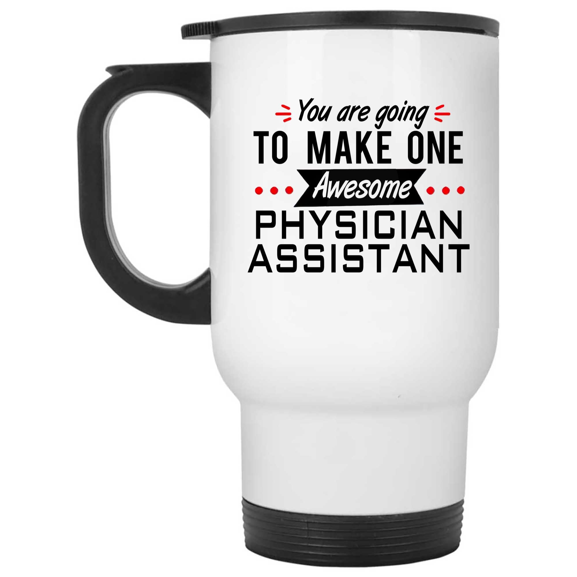 Skitongifts Coffee Mug Funny Ceramic Novelty You Are Going To Make One Awesome Physician Assistant, Graduation Gifts vm6jn8p