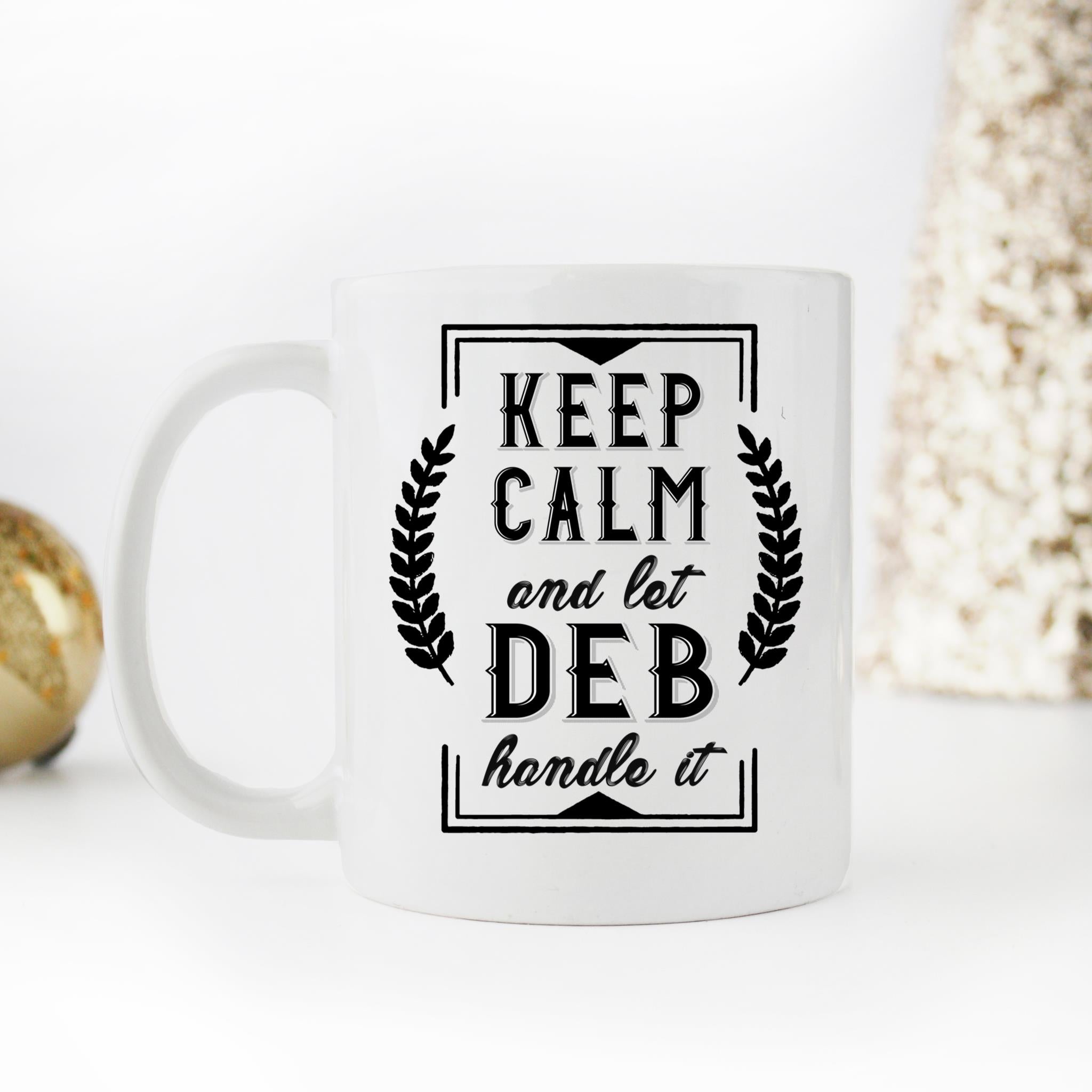 Skitongifts Coffee Mug Funny Ceramic Novelty Keep Calm And Let Deb Handle It QYShYuH