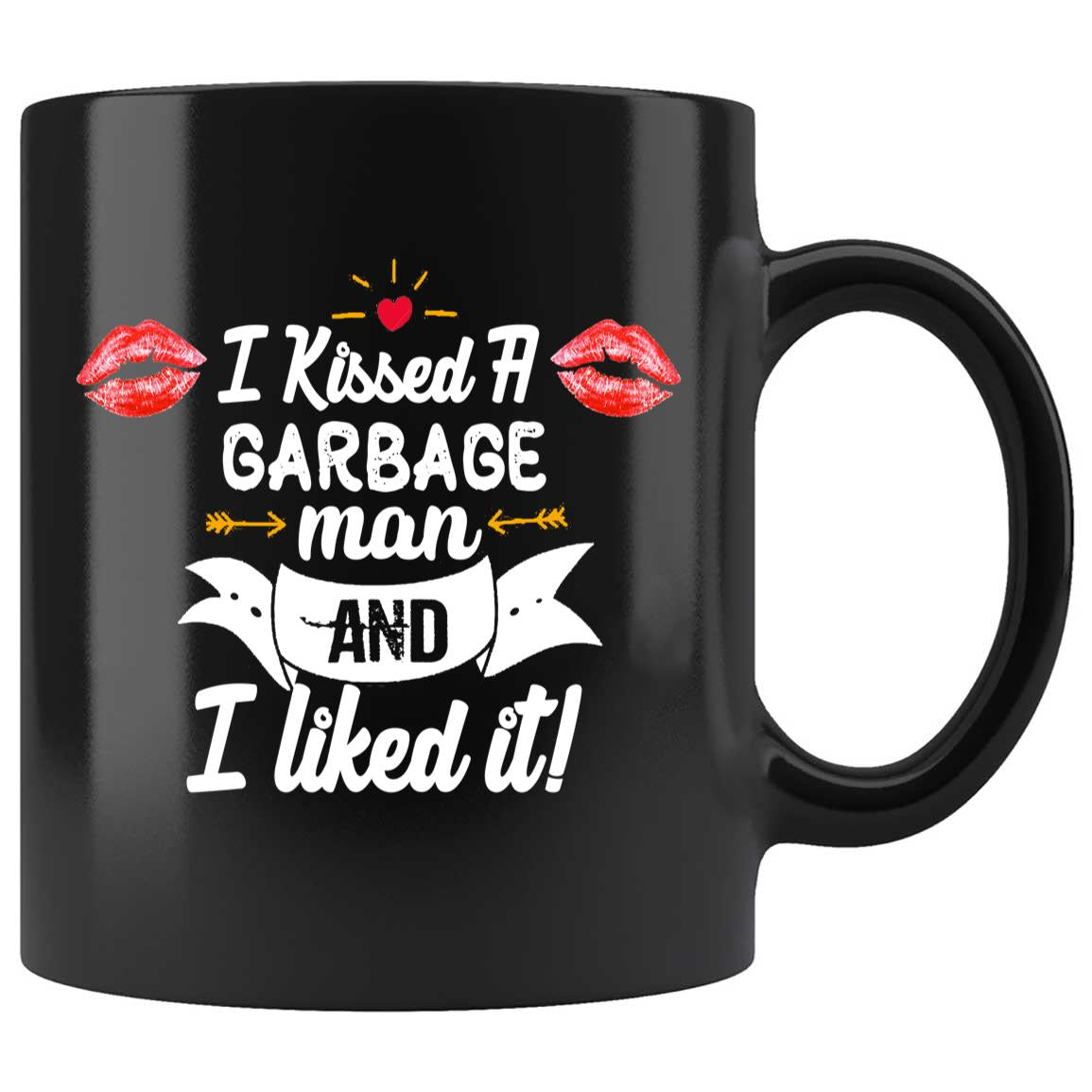 Skitongifts Coffee Mug Funny Ceramic Novelty Kissed A Garbage Man I Liked It d984pnj