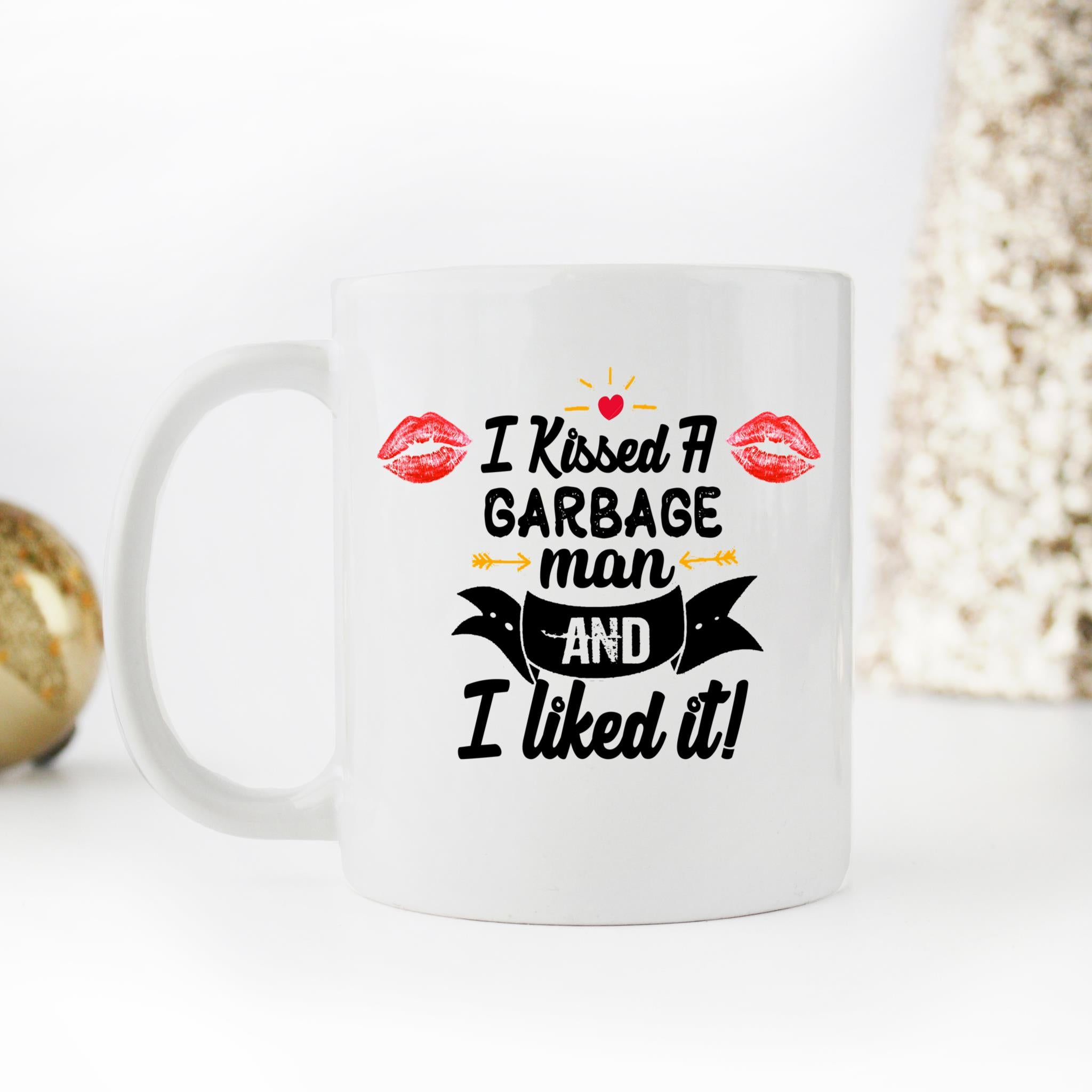 Skitongifts Coffee Mug Funny Ceramic Novelty Kissed A Garbage Man I Liked It d984pnj