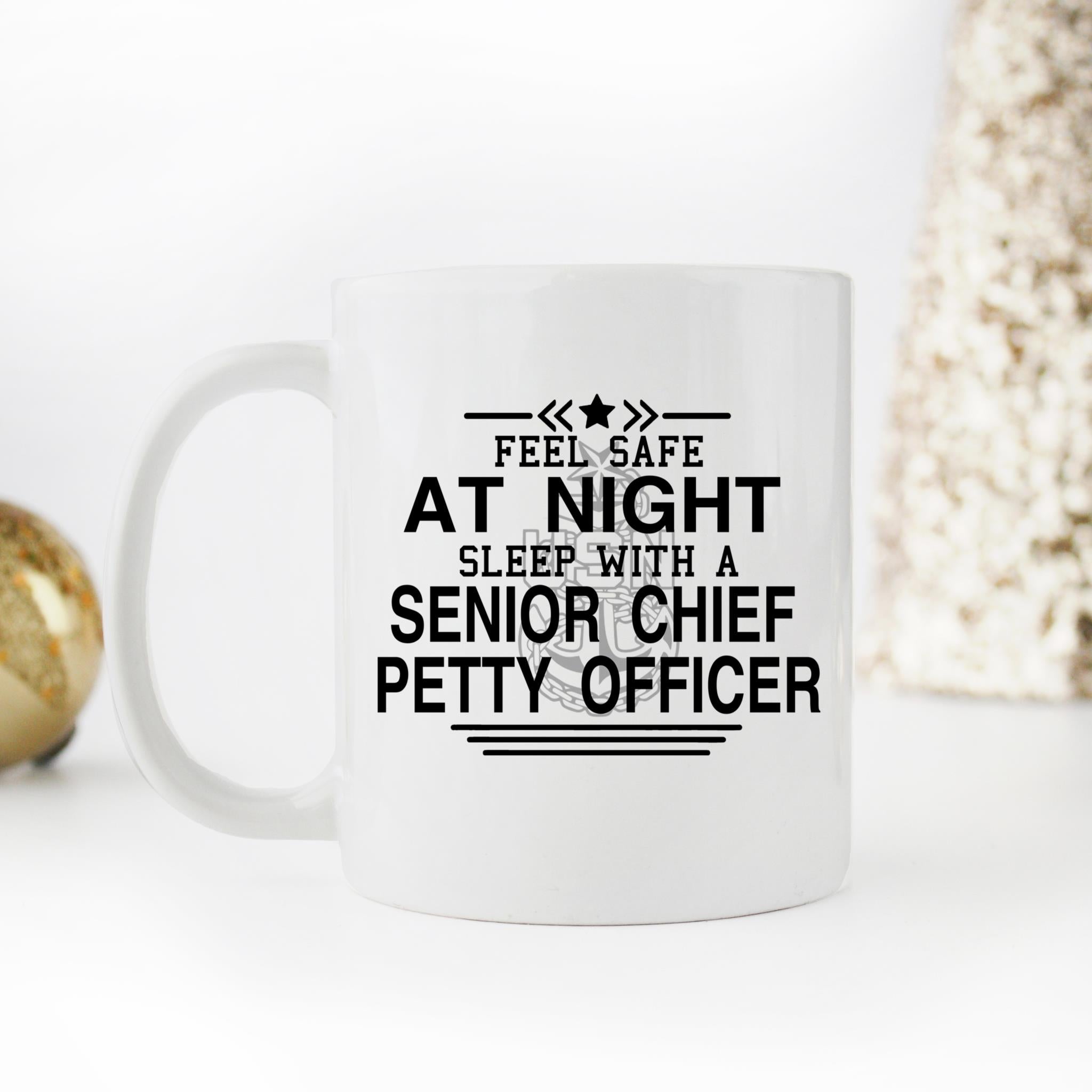 Skitongifts Coffee Mug Funny Ceramic Novelty Be Safe At Night Sleep With A Senior Chief Petty Officer LgfgImp