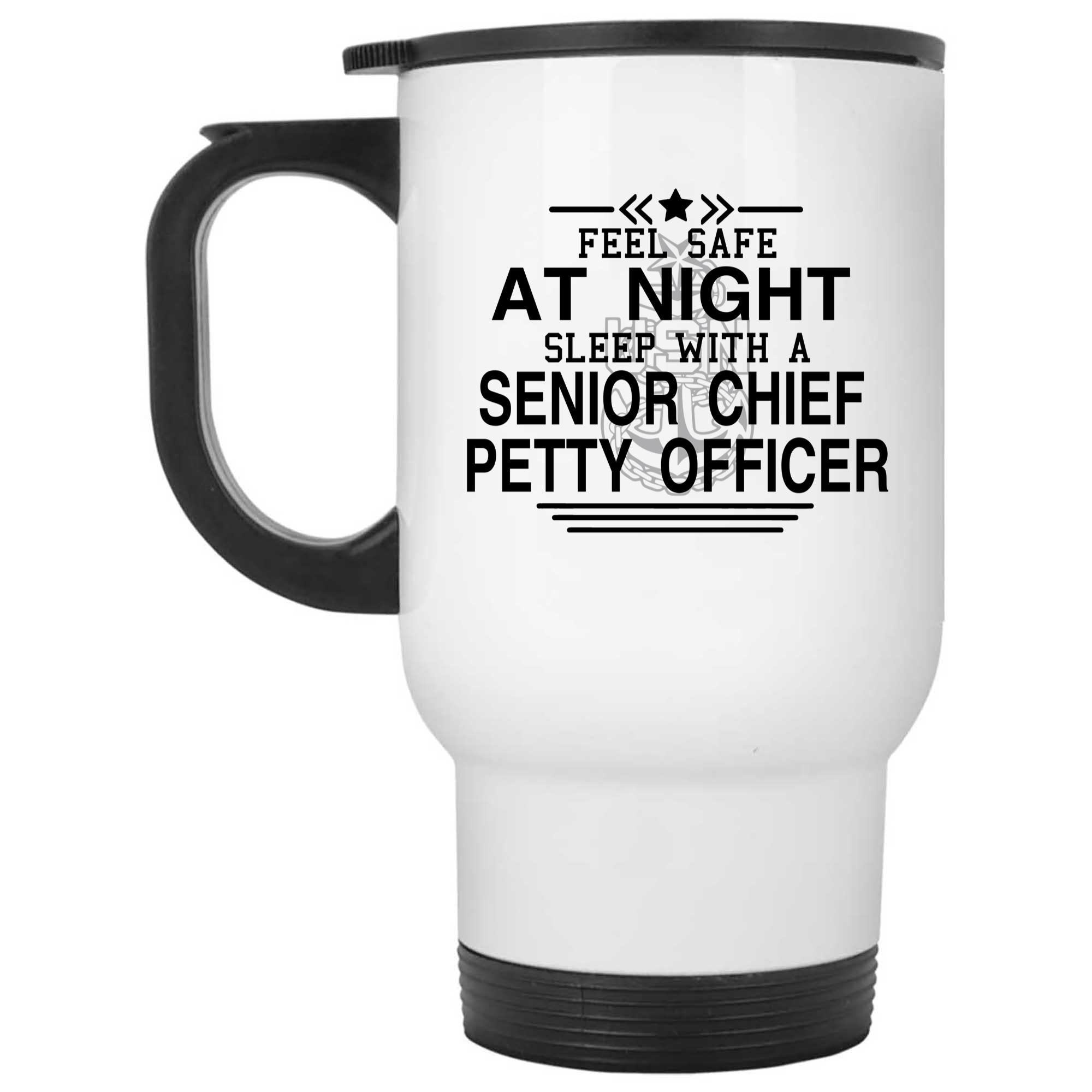 Skitongifts Coffee Mug Funny Ceramic Novelty Be Safe At Night Sleep With A Senior Chief Petty Officer LgfgImp