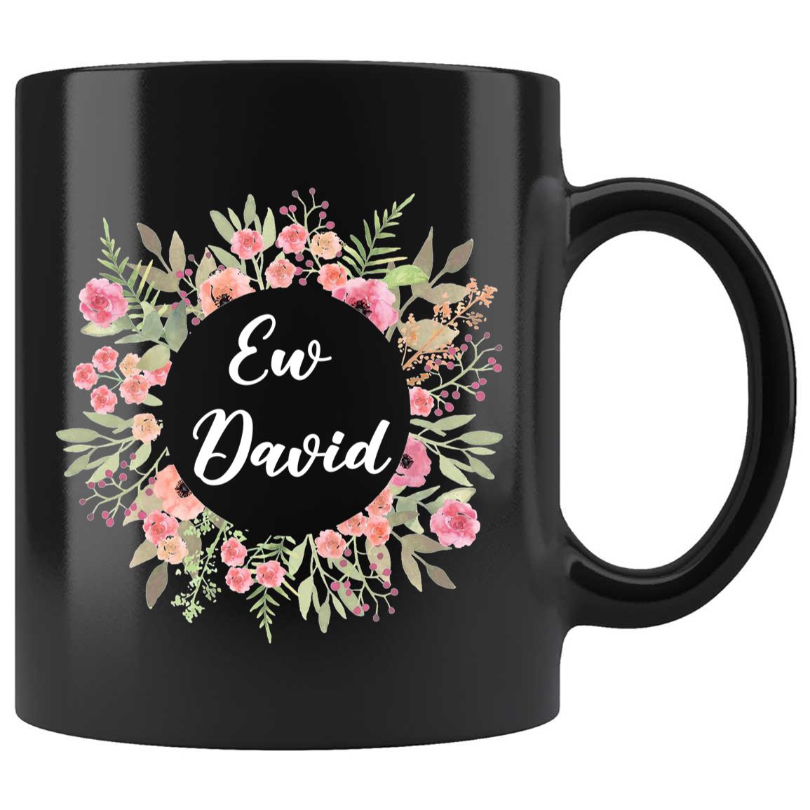 Skitongifts Coffee Mug Funny Ceramic Novelty Ew David xQAN3Gk