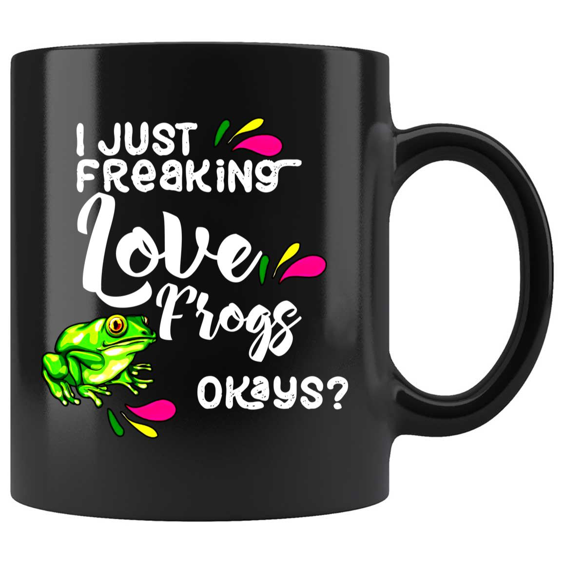 Skitongifts Coffee Mug Funny Ceramic Novelty I Just Freaking Love Frogs, Ok I2Wai2Q