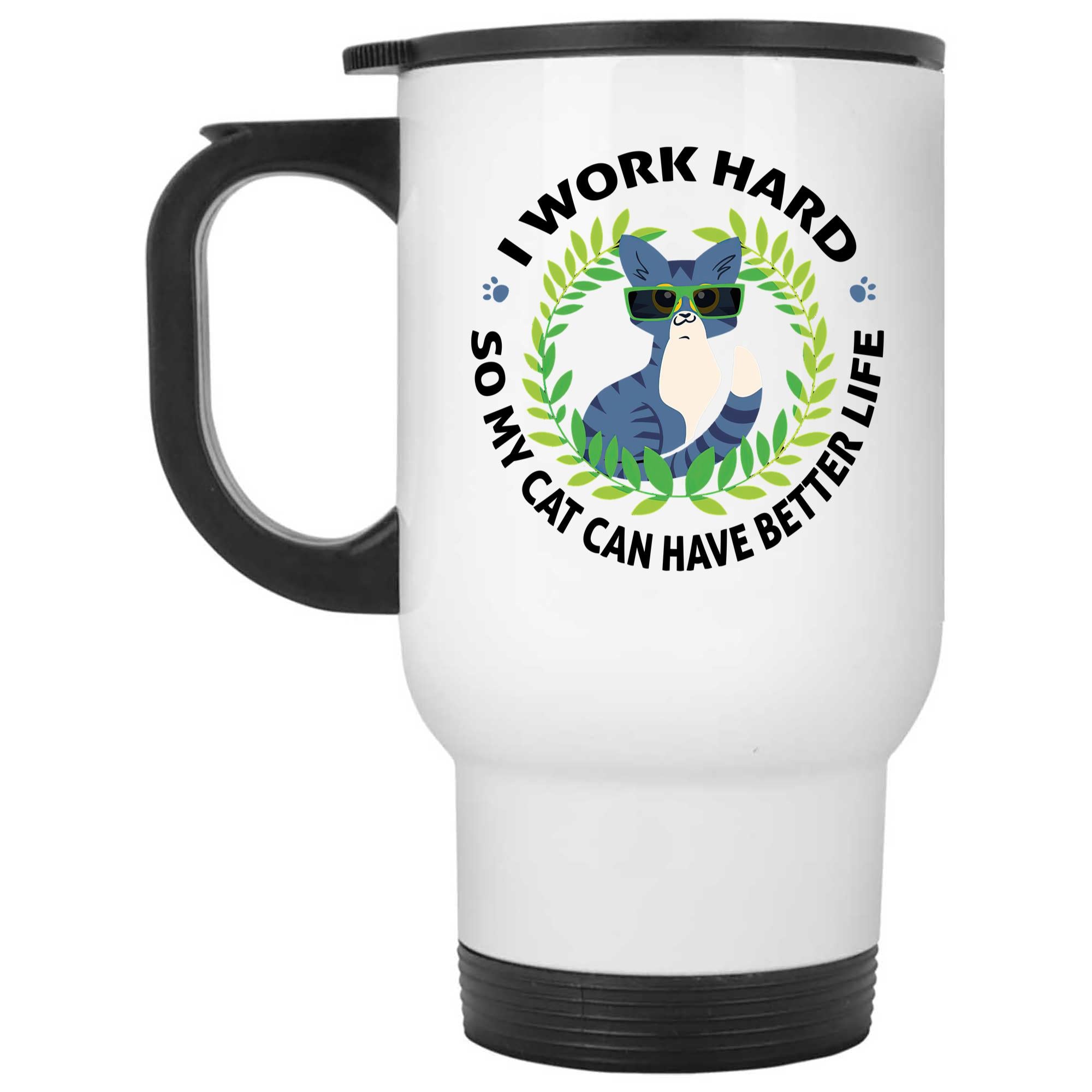 Skitongifts Coffee Mug Funny Ceramic Novelty I Work Hard My Cat Can Have Better Life 15QT3u8