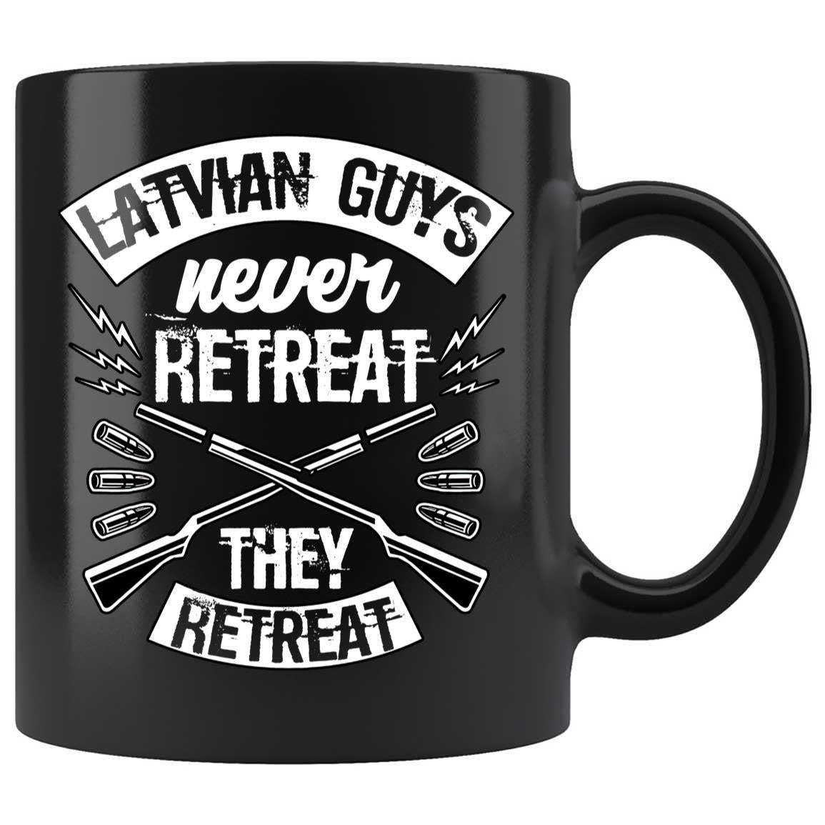 Skitongifts Coffee Mug Funny Ceramic Novelty Latvian Guys Never Retreat unNwe4y