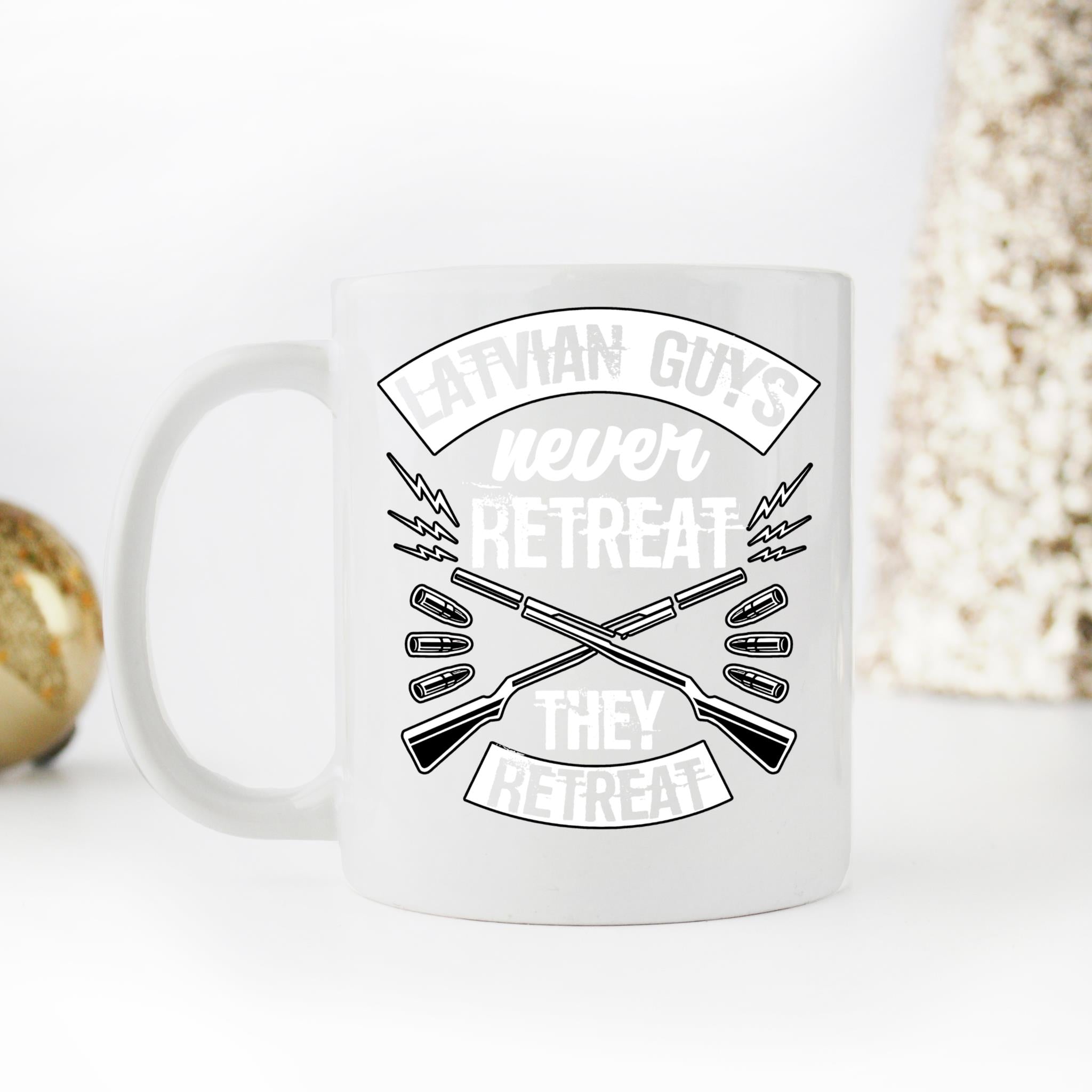 Skitongifts Coffee Mug Funny Ceramic Novelty Latvian Guys Never Retreat unNwe4y