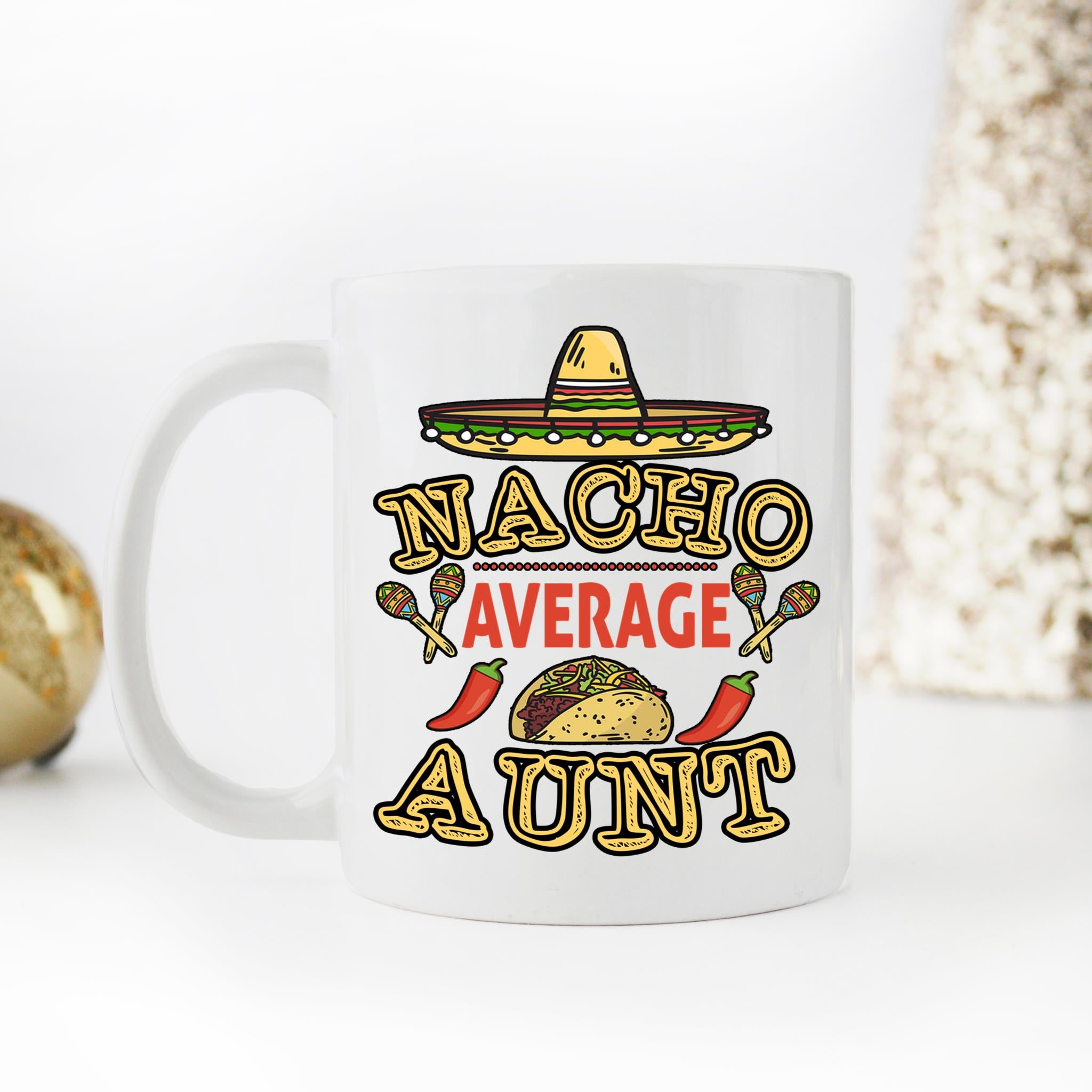 Skitongifts Coffee Mug Funny Ceramic Novelty Nacho Average Aunt R7ibUW7