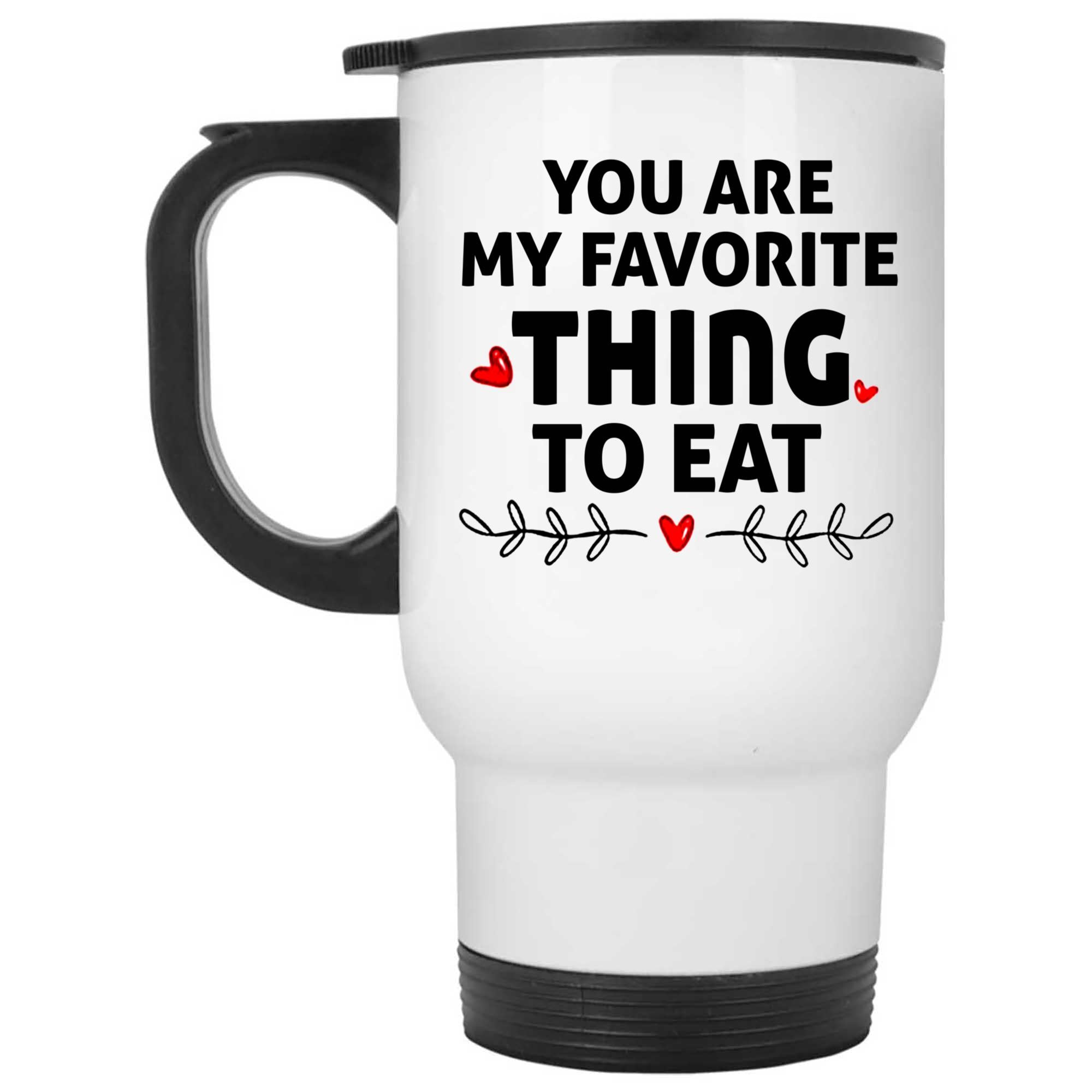 Skitongifts Coffee Mug Funny Ceramic Novelty You Are My Favorite Thing To Eat aCgrvHJ