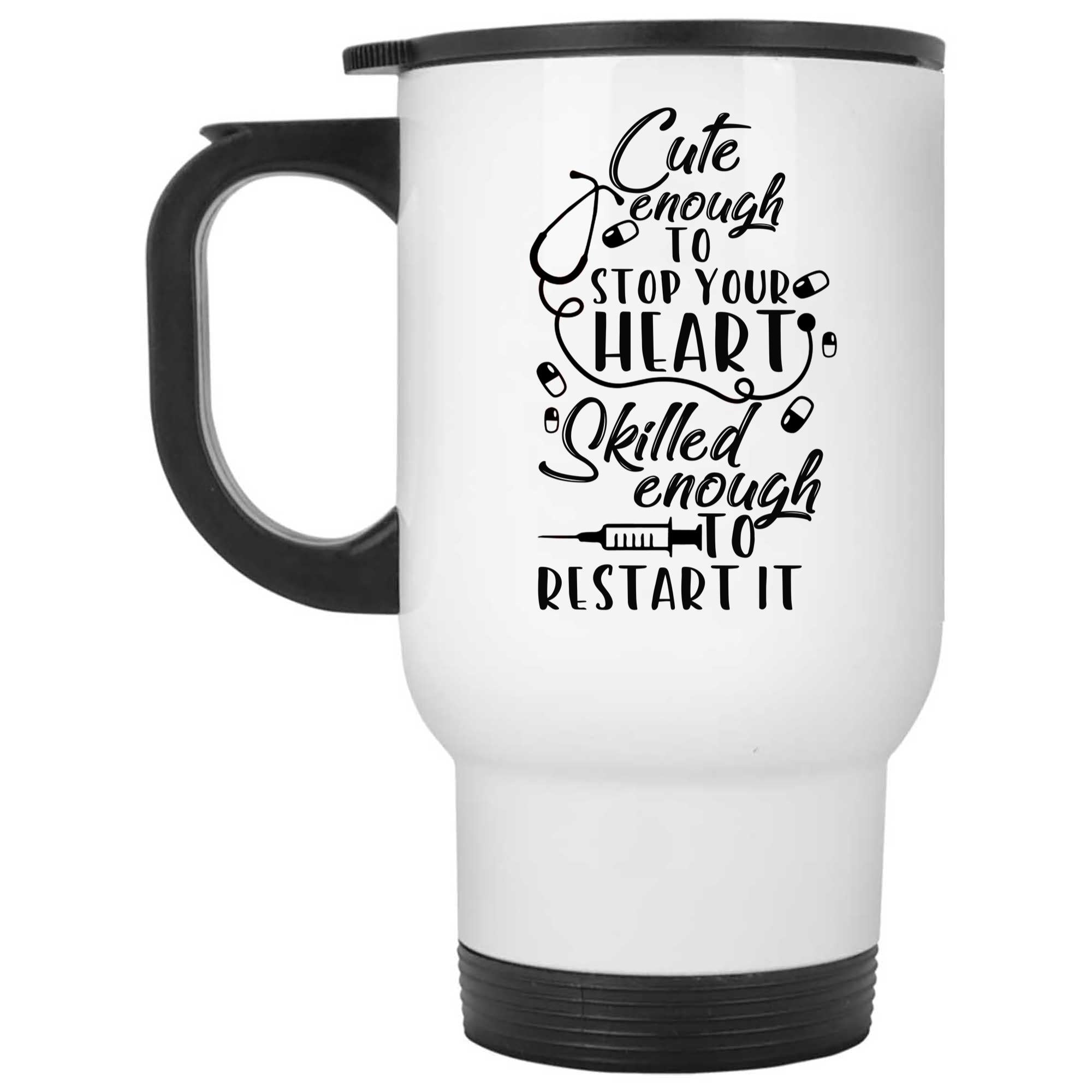 Skitongifts Coffee Mug Funny Ceramic Novelty Cute Enough To Stop Your Heart Skilled Enough To Restart It RFTkPrX