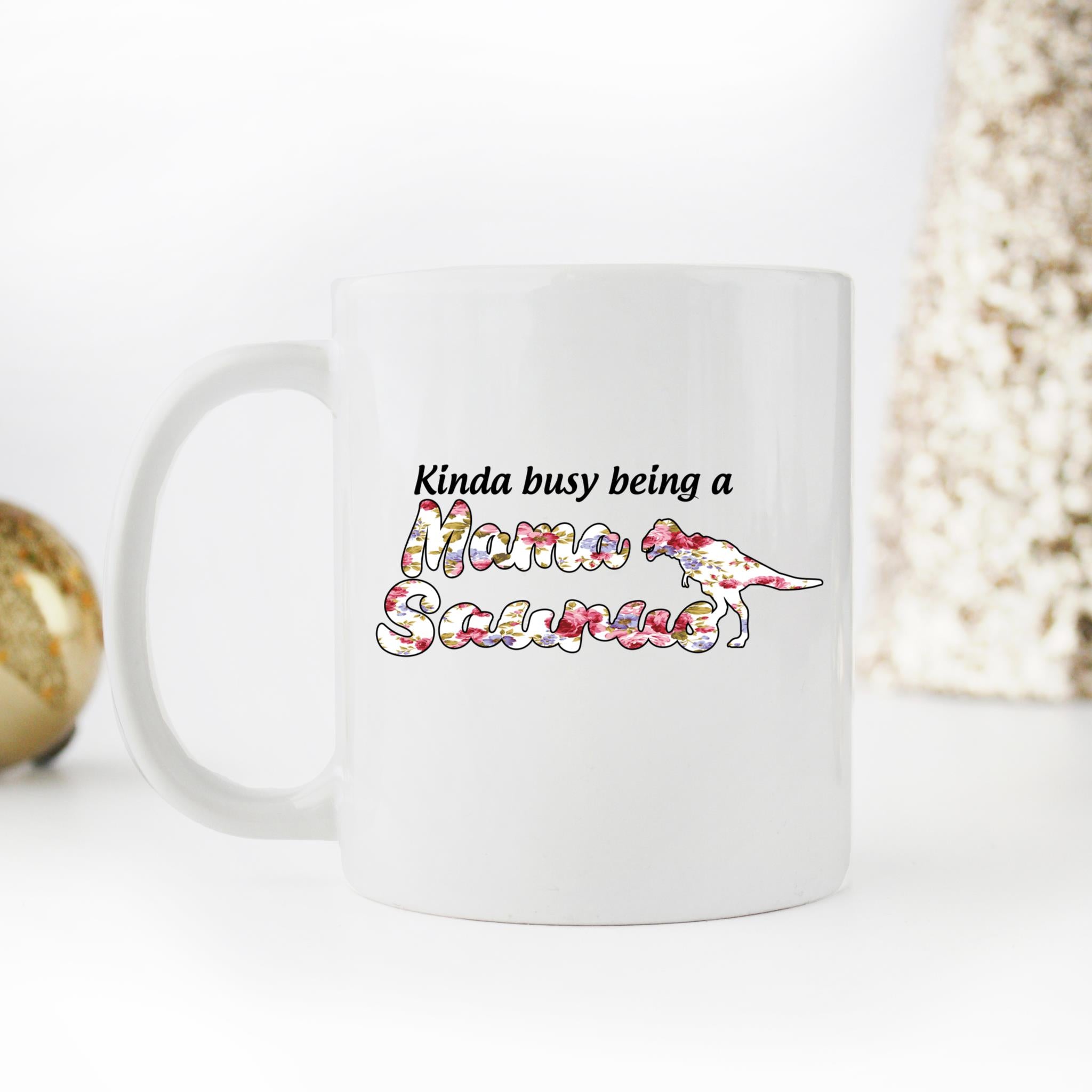 Skitongifts Coffee Mug Funny Ceramic Novelty Kinda Busy Being A Mamasaurus RygeIr8
