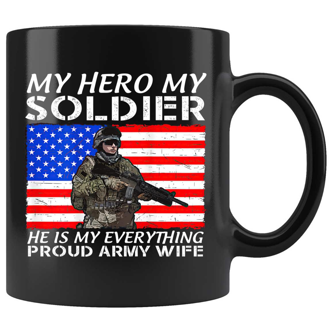 Skitongifts Coffee Mug Funny Ceramic Novelty My Hero My Soldien He Is My Everything Proud Army Wife OnZz5rI