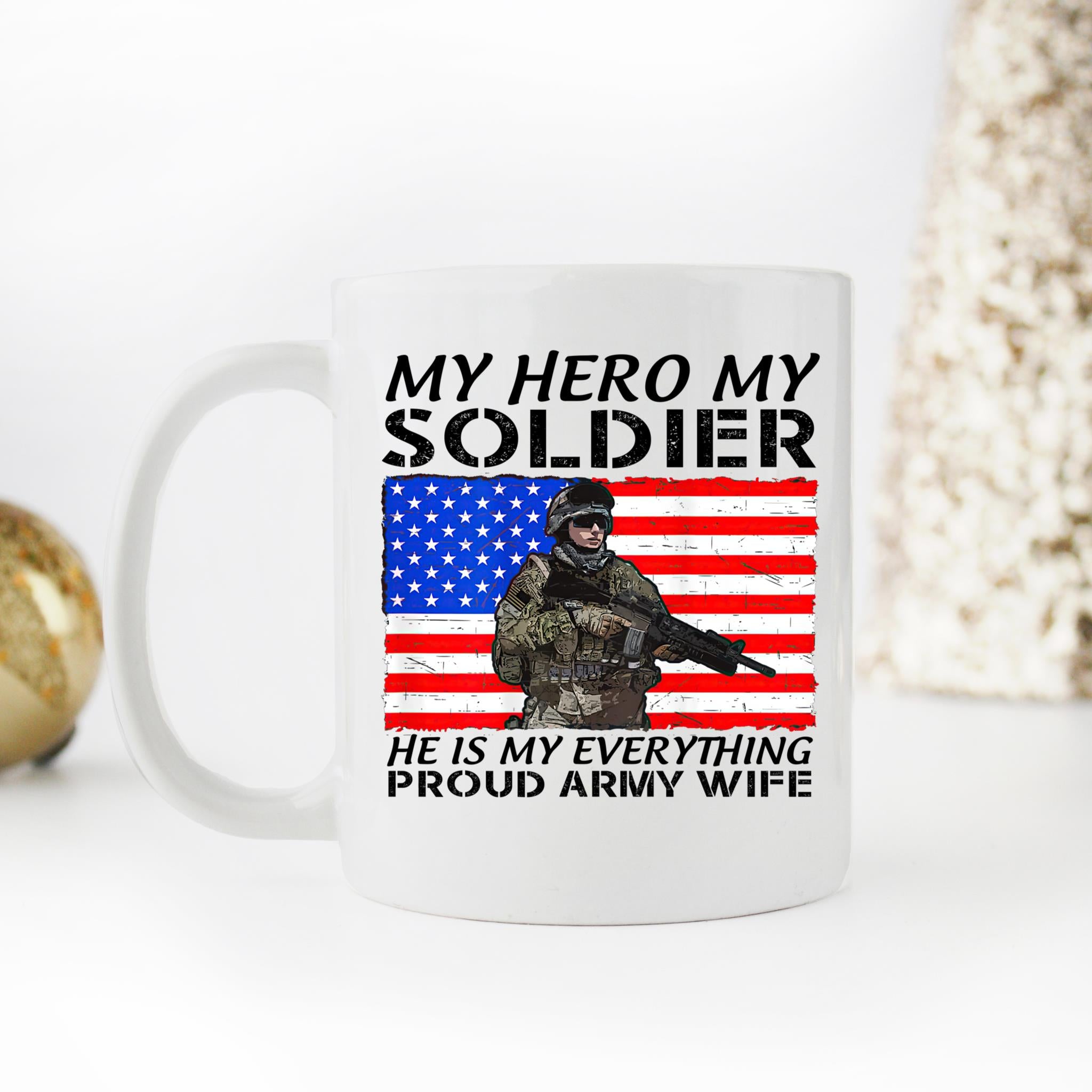 Skitongifts Coffee Mug Funny Ceramic Novelty My Hero My Soldien He Is My Everything Proud Army Wife OnZz5rI