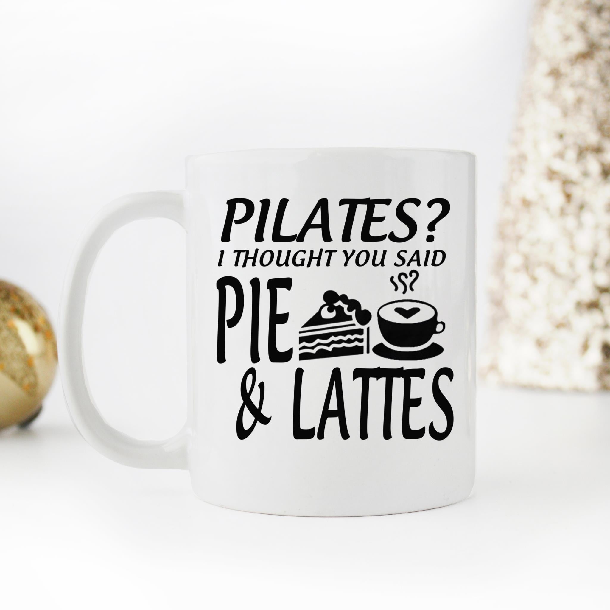 Skitongifts Coffee Mug Funny Ceramic Novelty Pilates I Thought You Said Pie And Lattes X5VXH4W