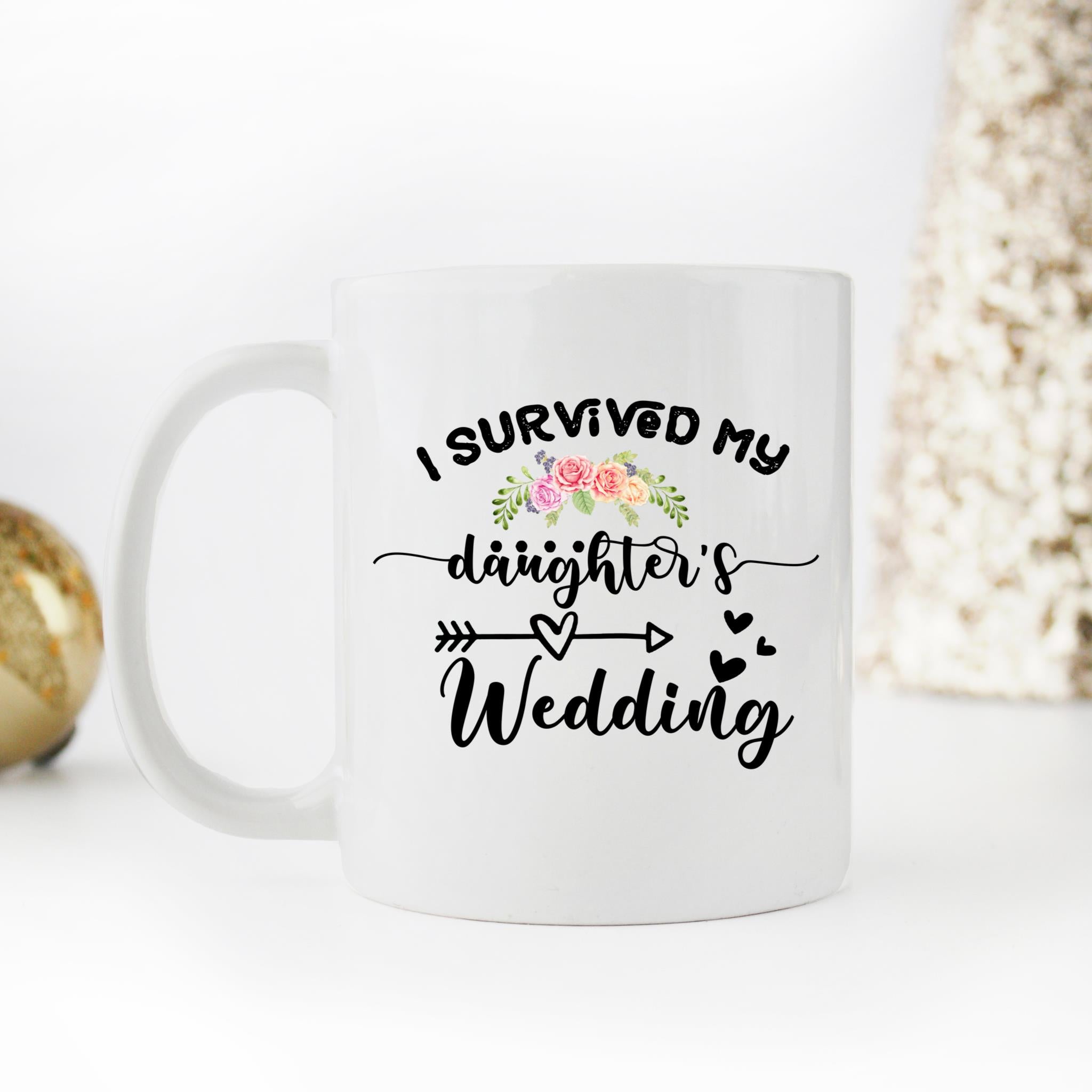 Skitongifts Coffee Mug Funny Ceramic Novelty I Survived My Daughter's Wedding OMTEeqw