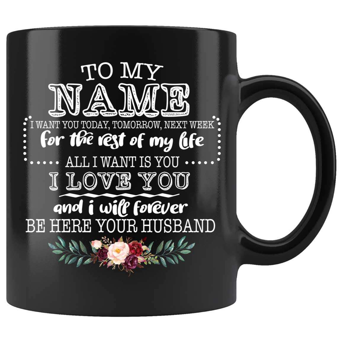 Skitongifts Coffee Mug Funny Ceramic Novelty To My Veronica I Want You For The Rest Of My Life hfll5P5