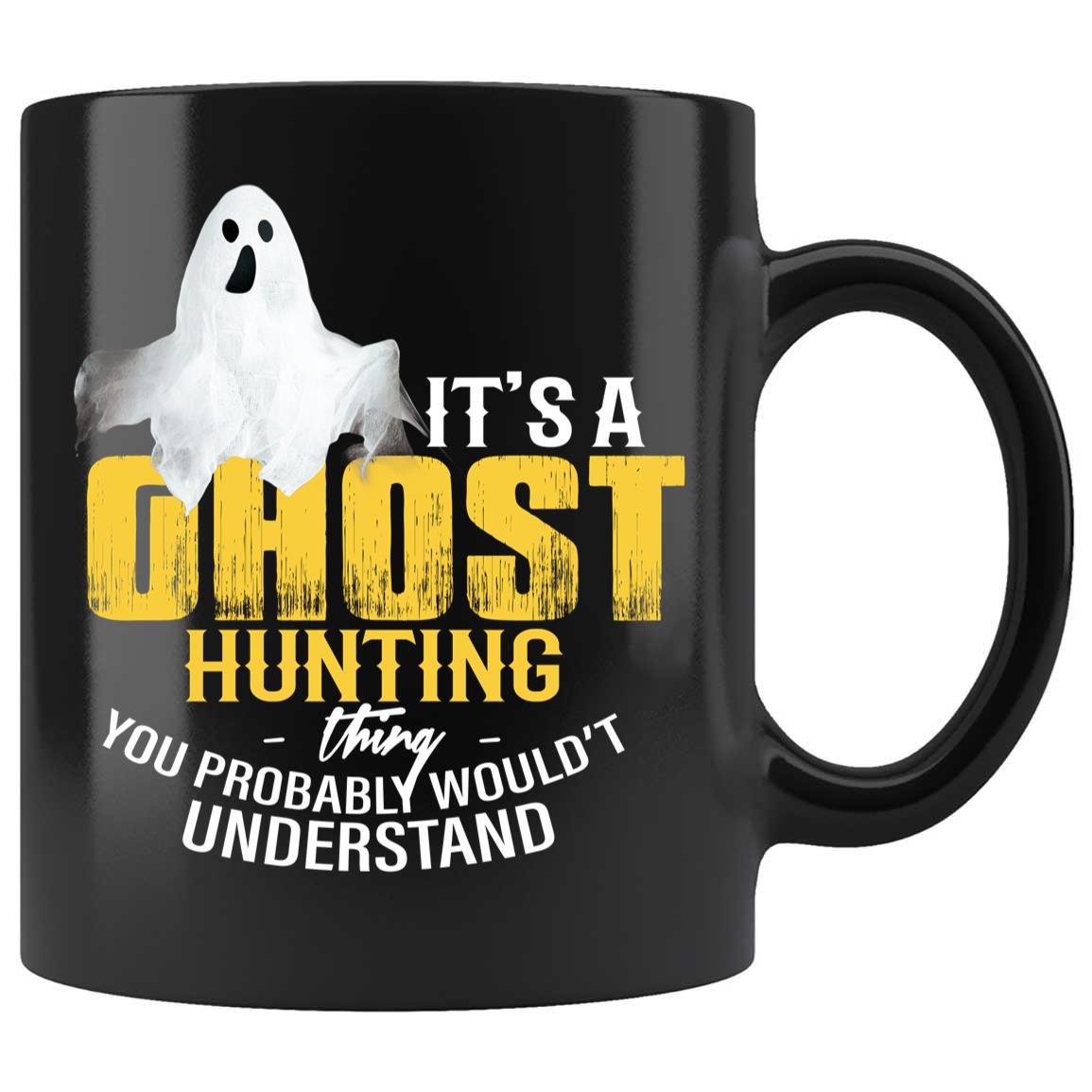 Skitongifts Coffee Mug Funny Ceramic Novelty Ghost Hunting You Wouldn't Understand lcI6BNq