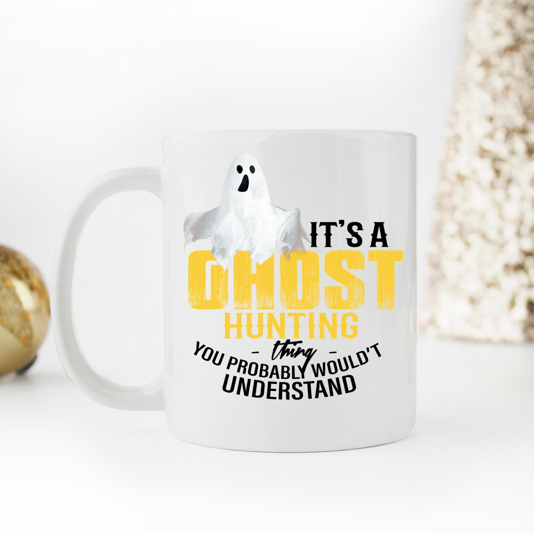 Skitongifts Coffee Mug Funny Ceramic Novelty Ghost Hunting You Wouldn't Understand lcI6BNq