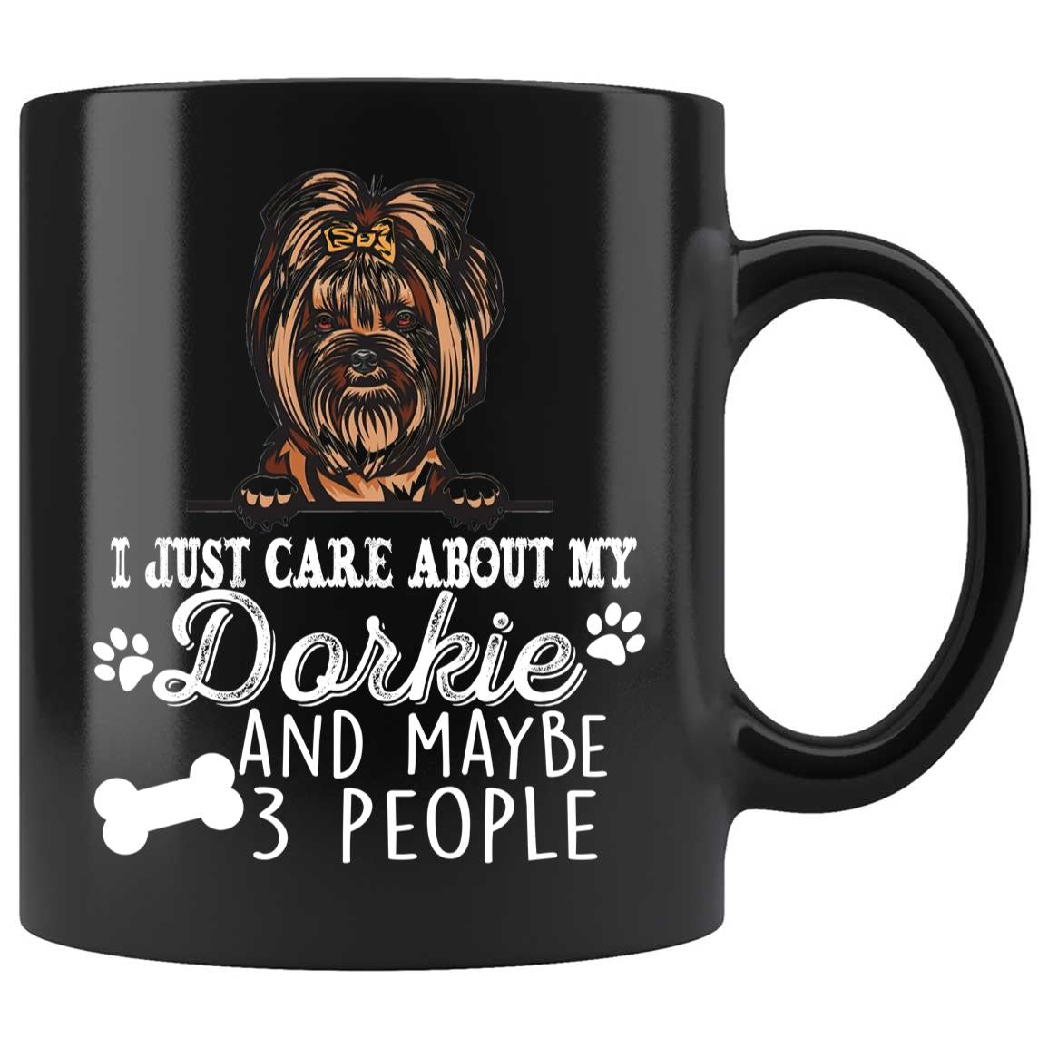 Skitongifts Coffee Mug Funny Ceramic Novelty I Just Care About My Dorkie Puppy Dog QeixKFL