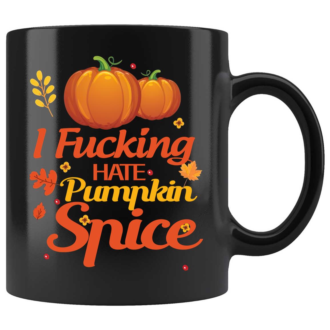 Skitongifts Coffee Mug Funny Ceramic Novelty I Fucking Hate Pumpkin Spice zN9kup1