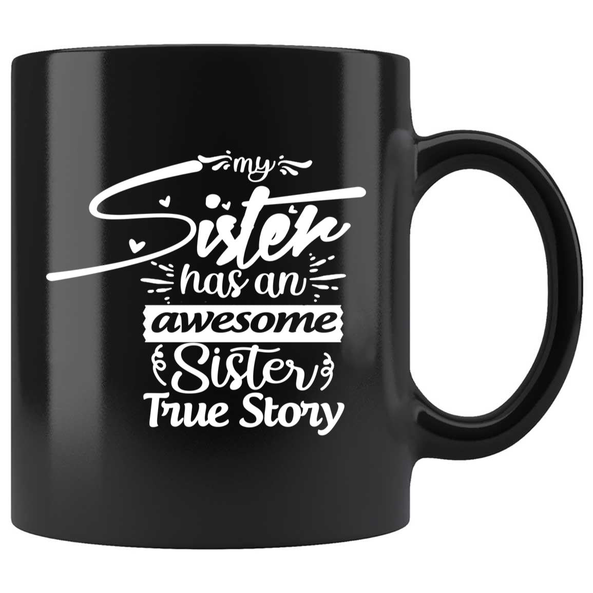 Skitongifts Coffee Mug Funny Ceramic Novelty My Sister Has An Awesome Sister f1HzlvS