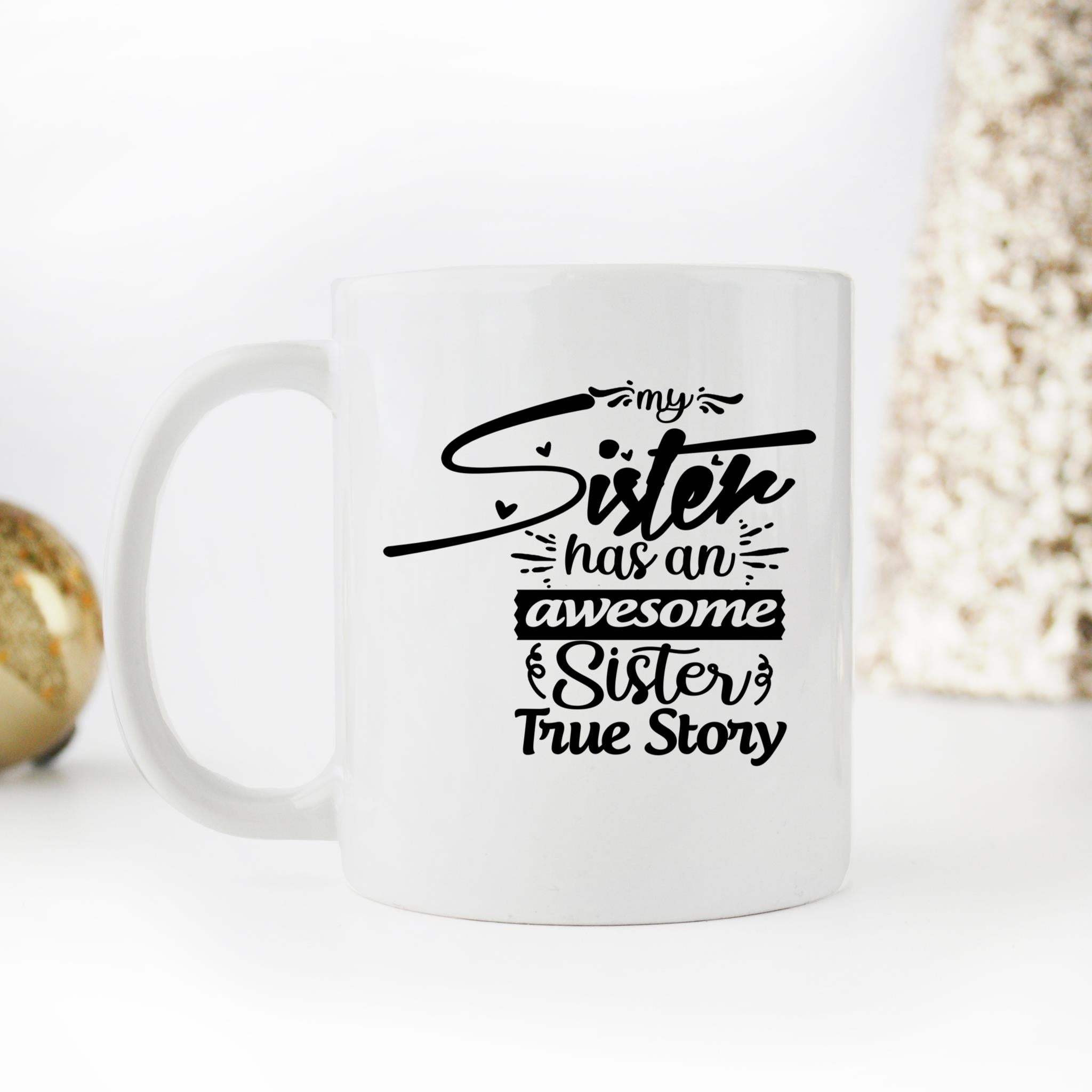 Skitongifts Coffee Mug Funny Ceramic Novelty My Sister Has An Awesome Sister f1HzlvS