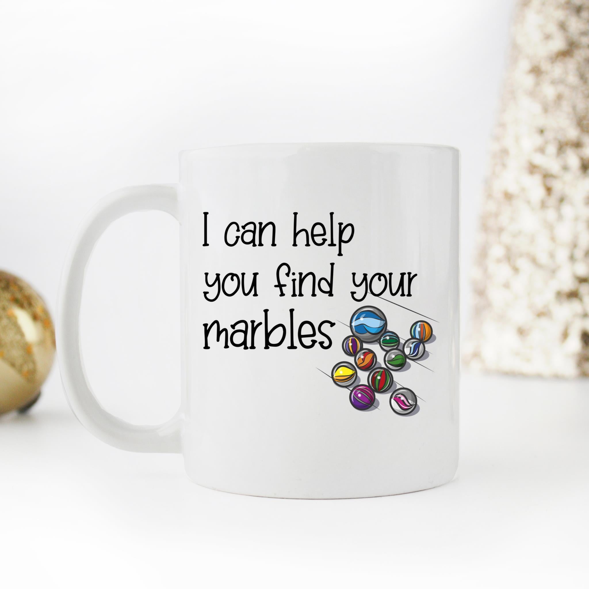 Skitongifts Coffee Mug Funny Ceramic Novelty I Can Help You Find Your Marbles Hvt8k5G