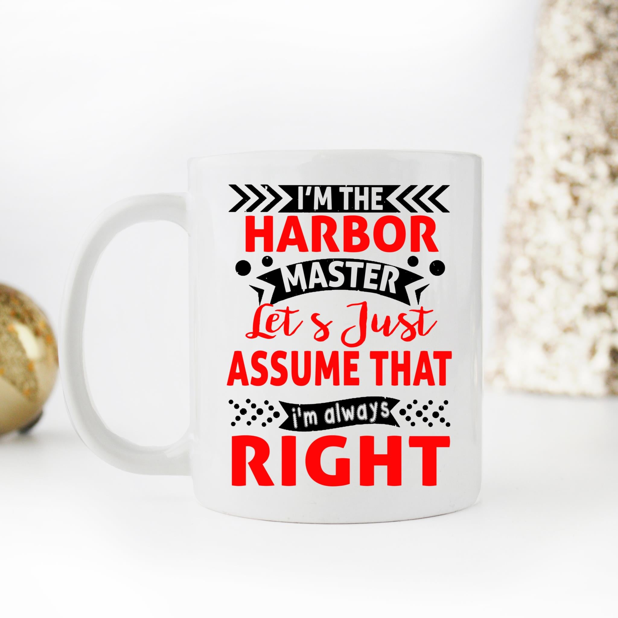Skitongifts Coffee Mug Funny Ceramic Novelty I'm The Harbor Master Always Right vDvuo0c
