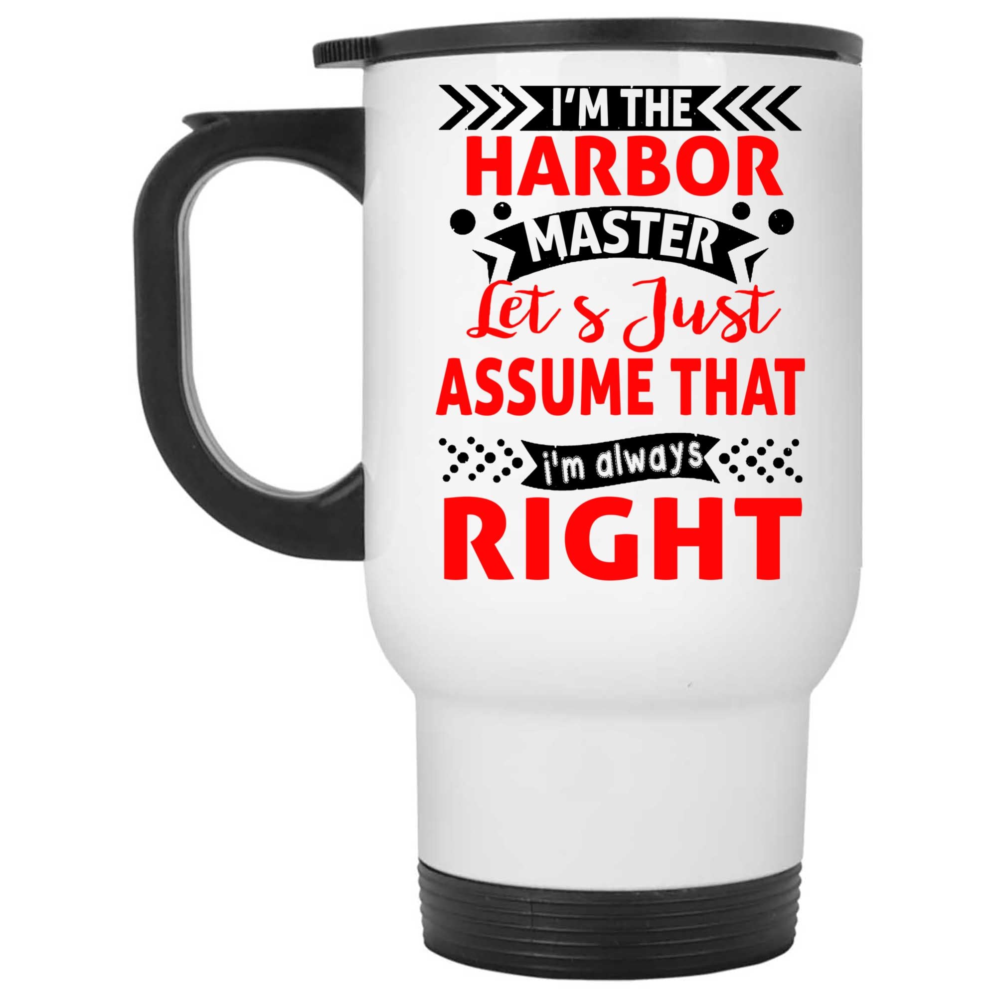 Skitongifts Coffee Mug Funny Ceramic Novelty I'm The Harbor Master Always Right vDvuo0c