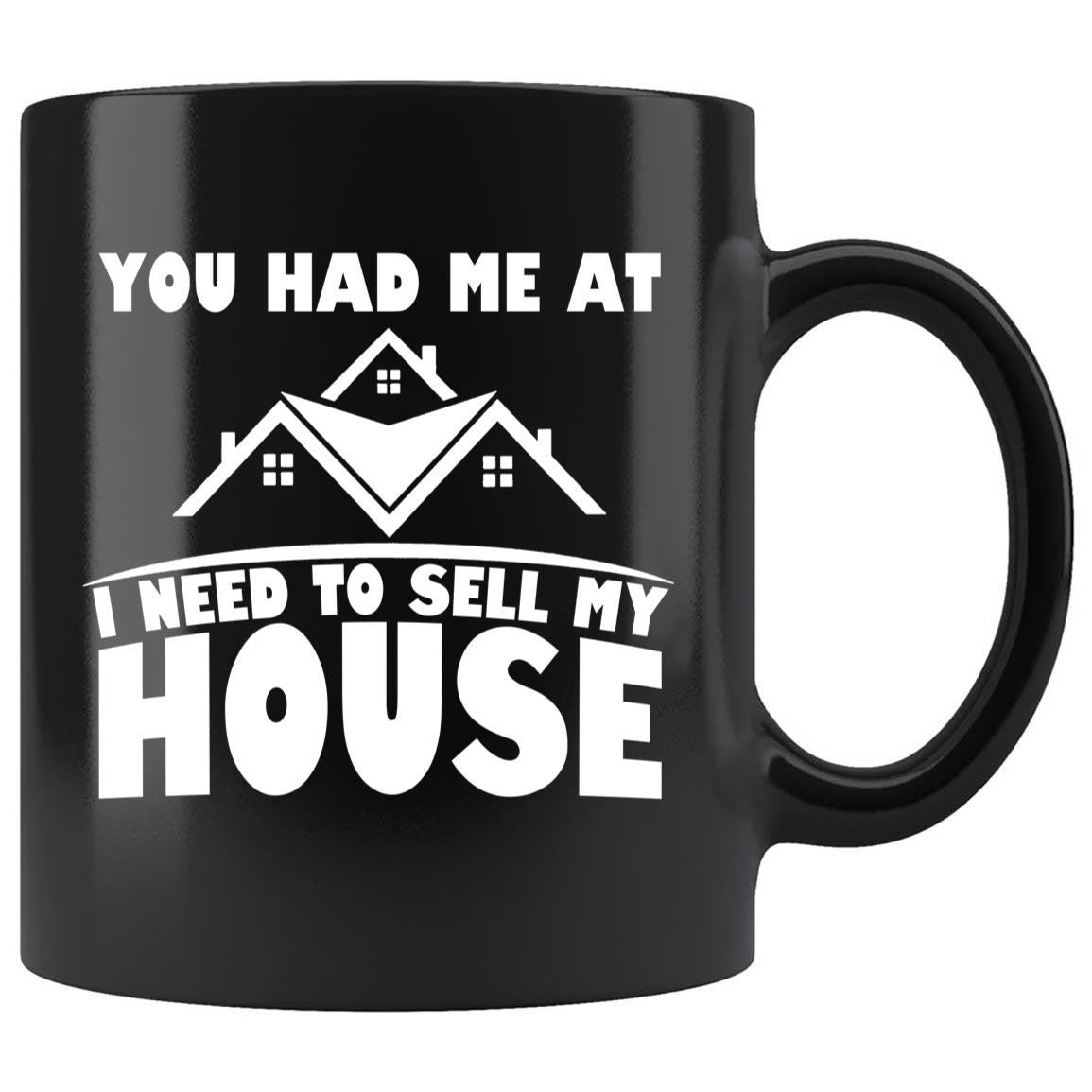 Skitongifts Coffee Mug Funny Ceramic Novelty I Need To Sell My House isUzqN7