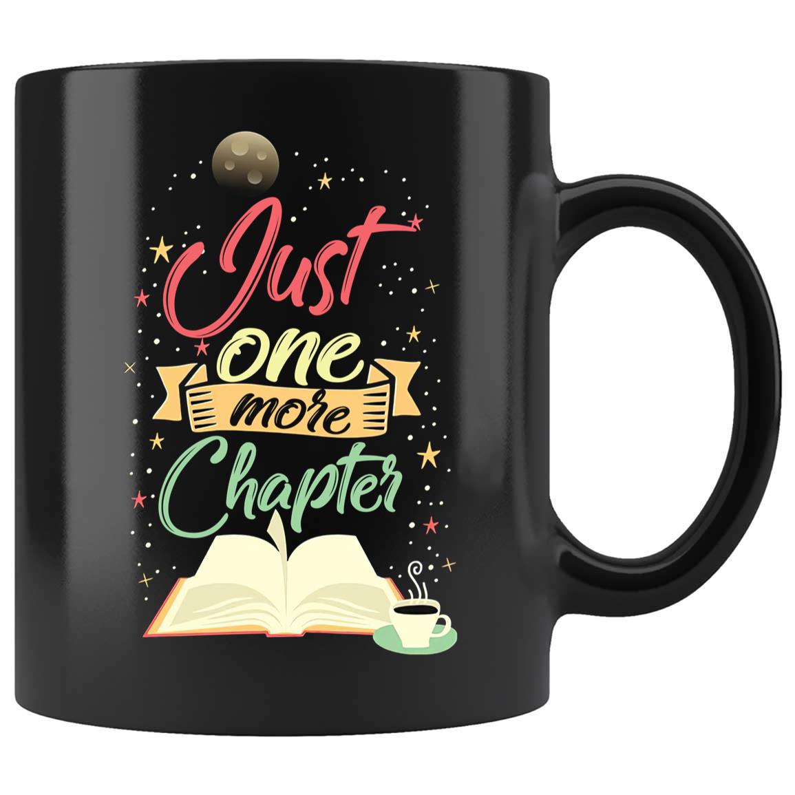 Skitongifts Coffee Mug Funny Ceramic Novelty Just One More Chapter 9XFnudM