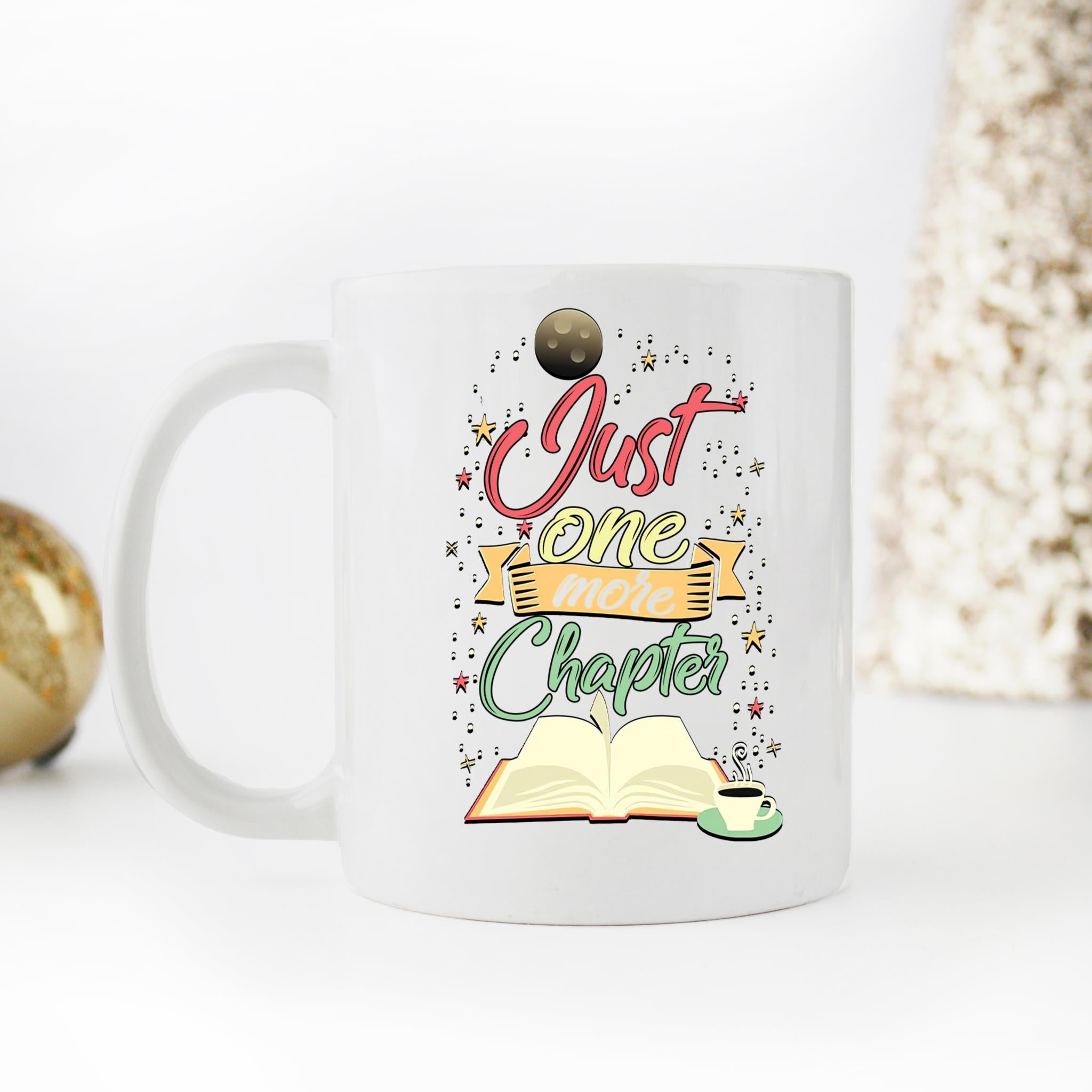 Skitongifts Coffee Mug Funny Ceramic Novelty Just One More Chapter 9XFnudM